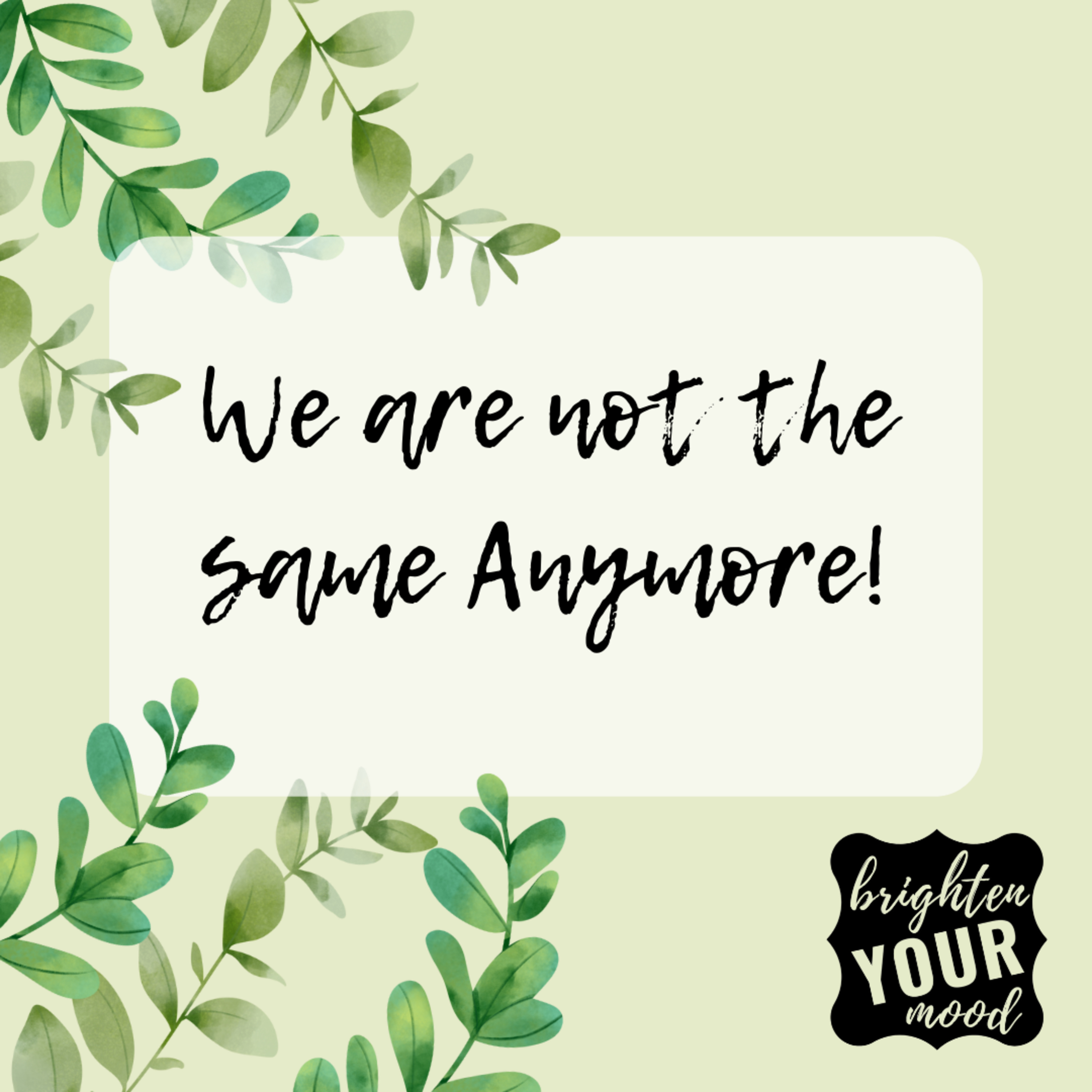 We Are Not The Same Anymore! episode artwork