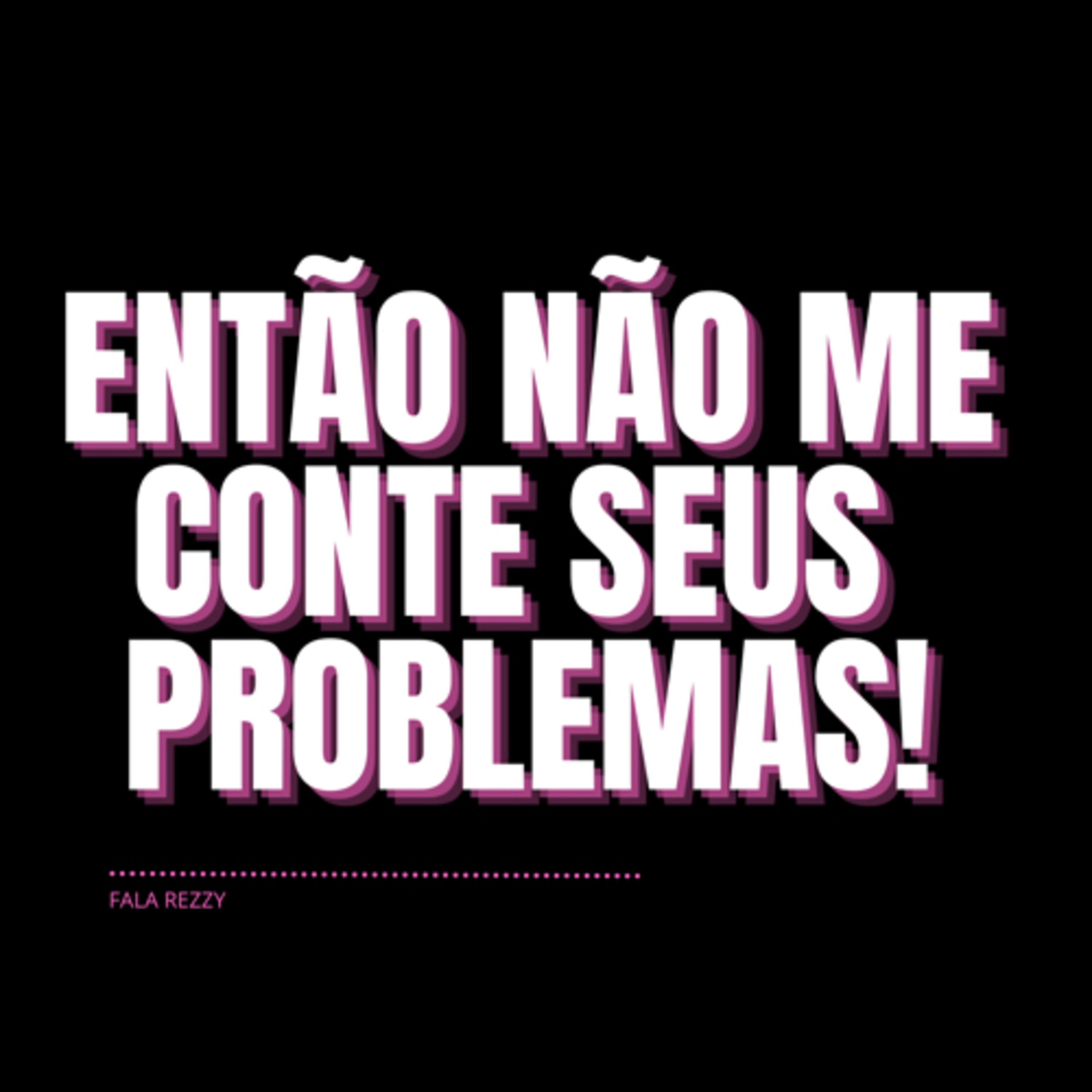 Fala, Rezzy!