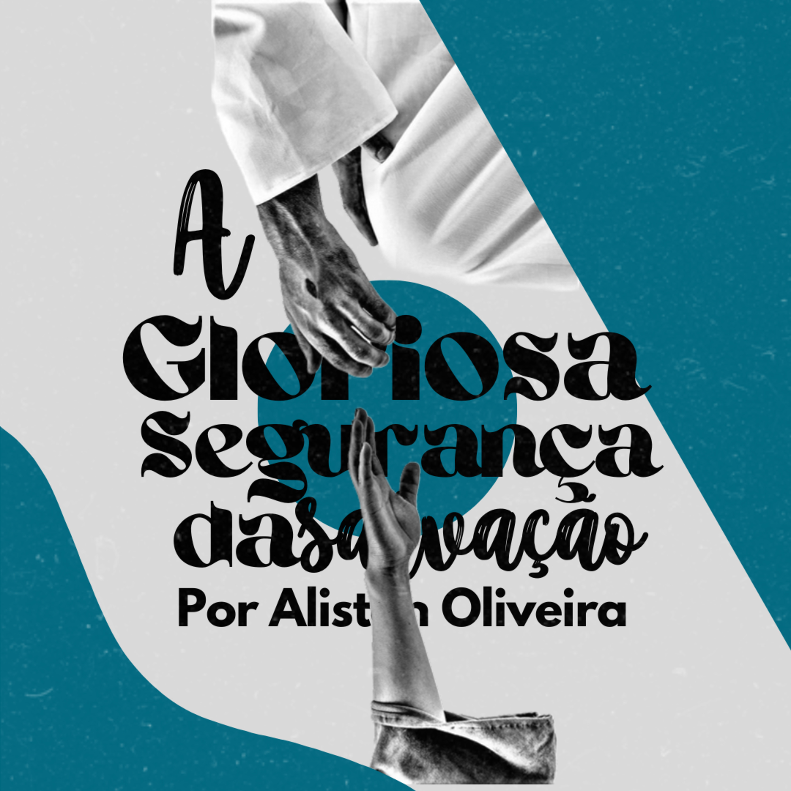 #109 A Gloriosa Segurança da Salvação - Aliston Oliveira  episode artwork