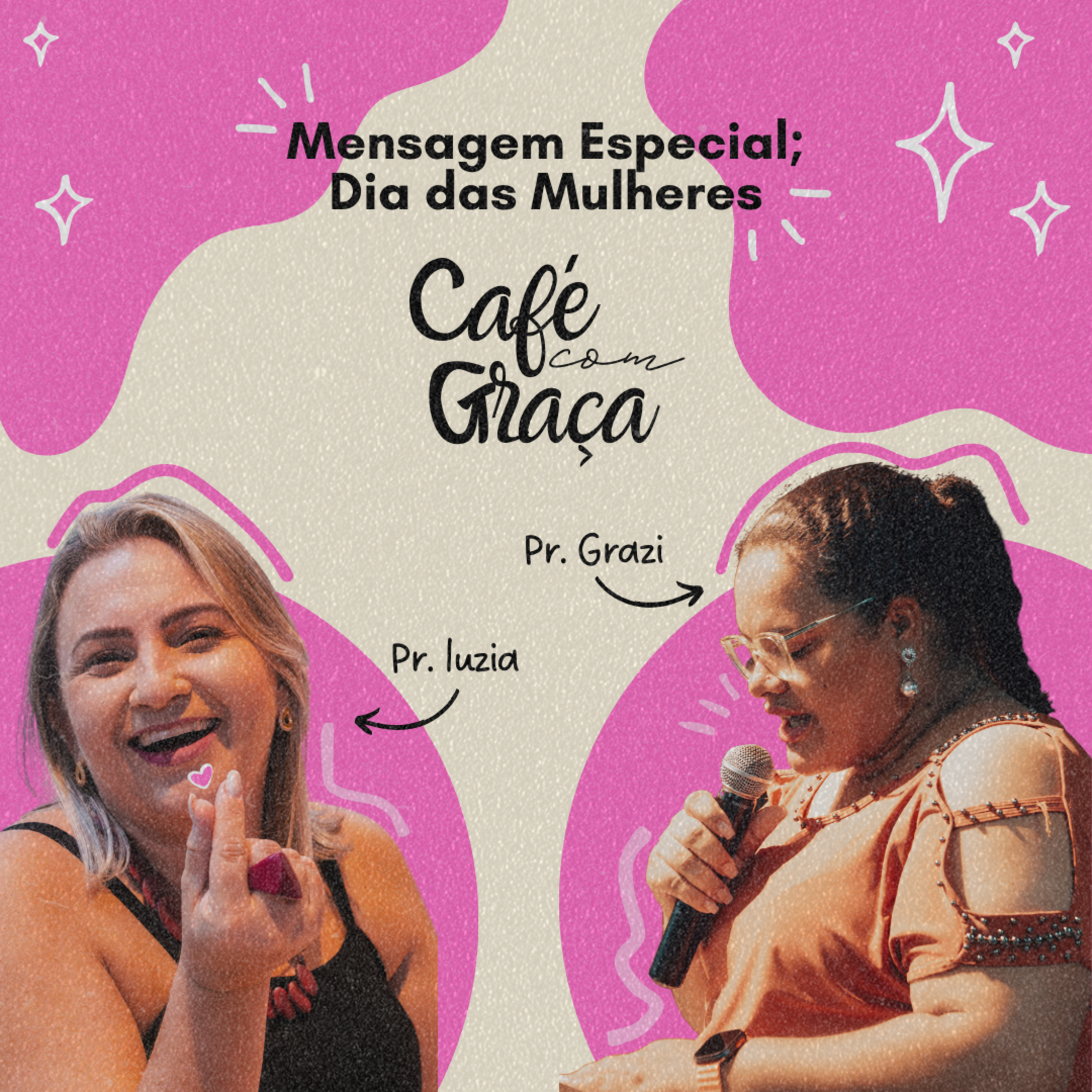 Mensagem especial de dia das Mulheres, Café com Graça: Qual Maria você é? - Grazi e Luzia  episode artwork