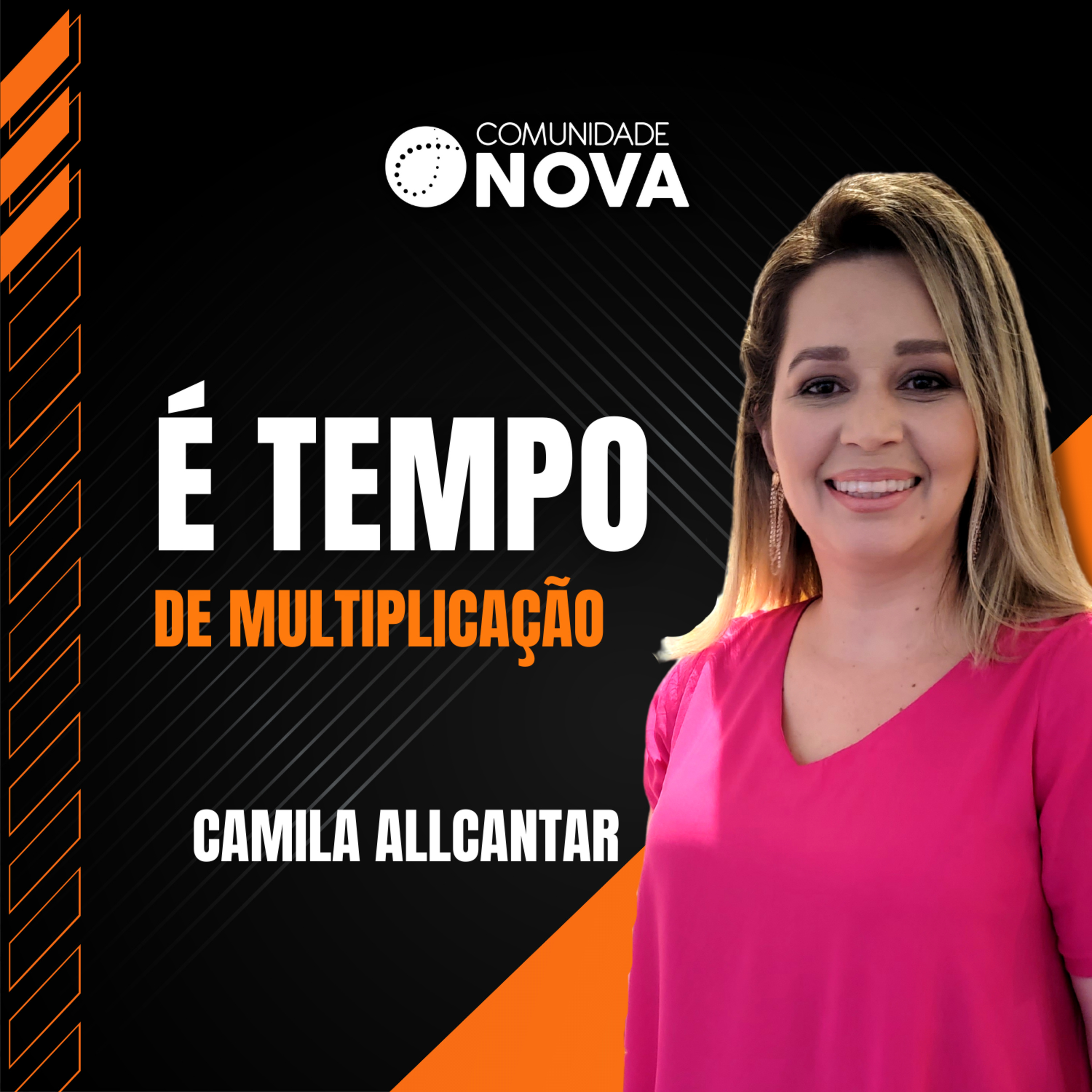 É tempo de multiplicação | Camila Allcantar episode artwork
