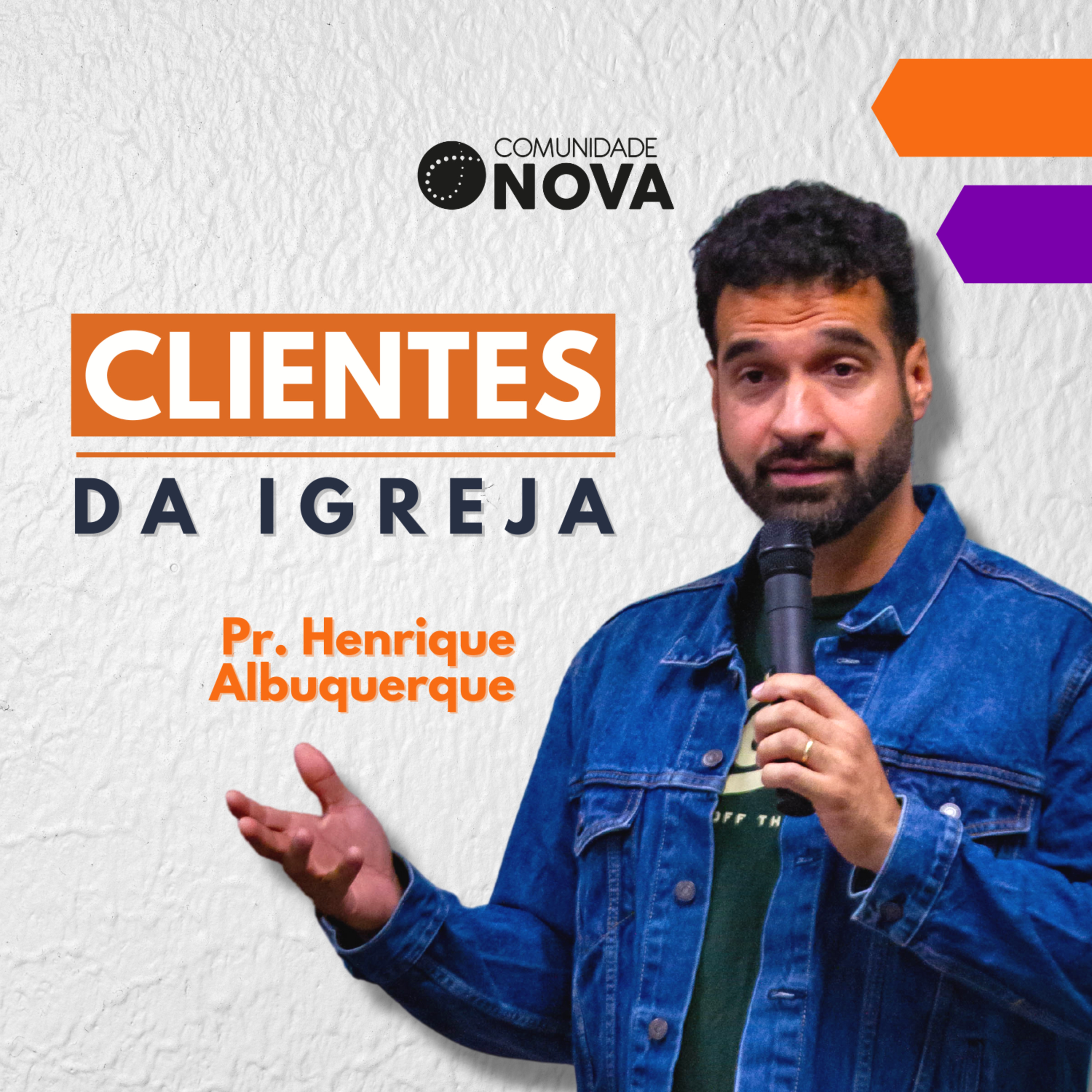 Clientes da Igreja | Pr. Henrique Albuquerque episode artwork