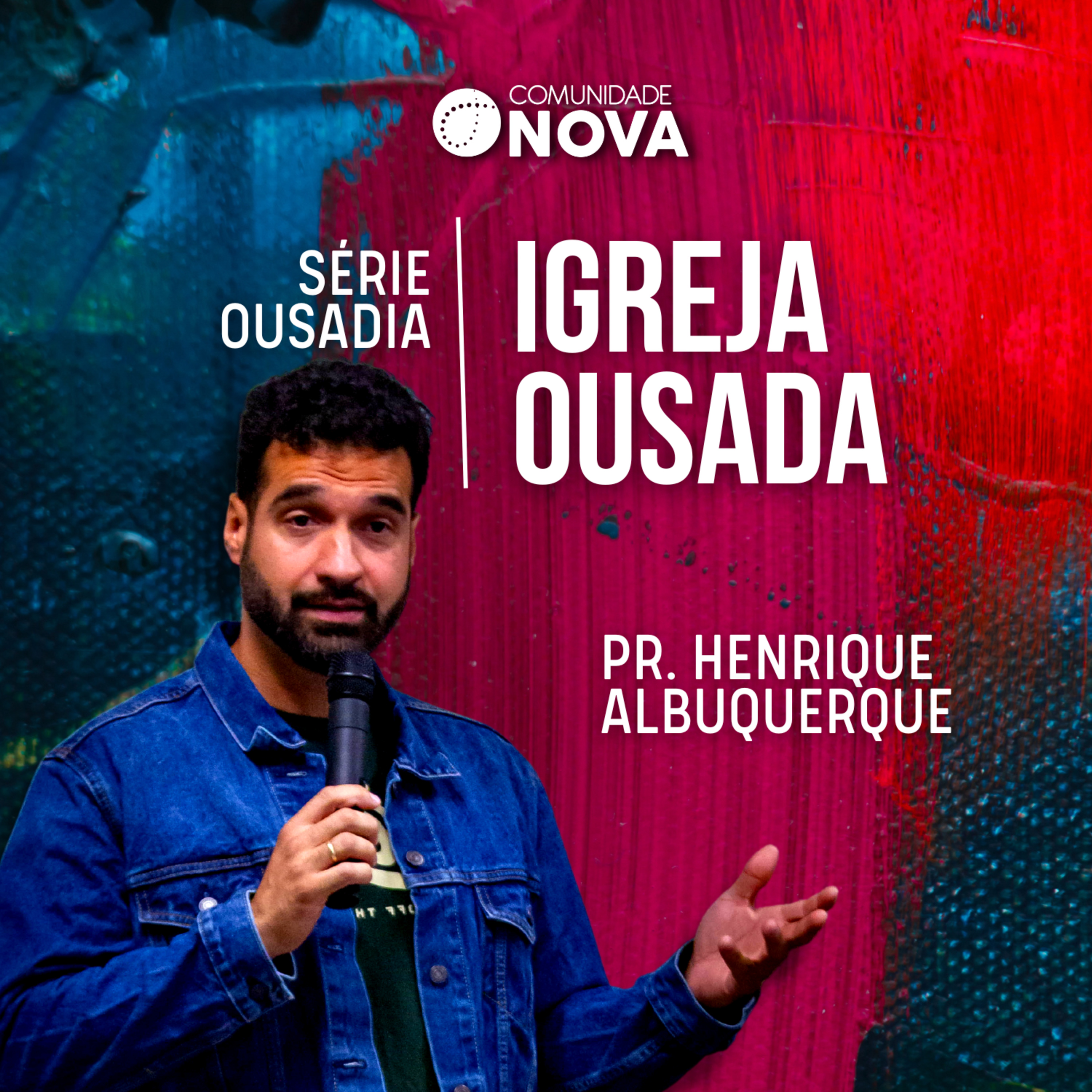 Ousadia - Igreja ousada | Pr. Henrique Albuquerque episode artwork