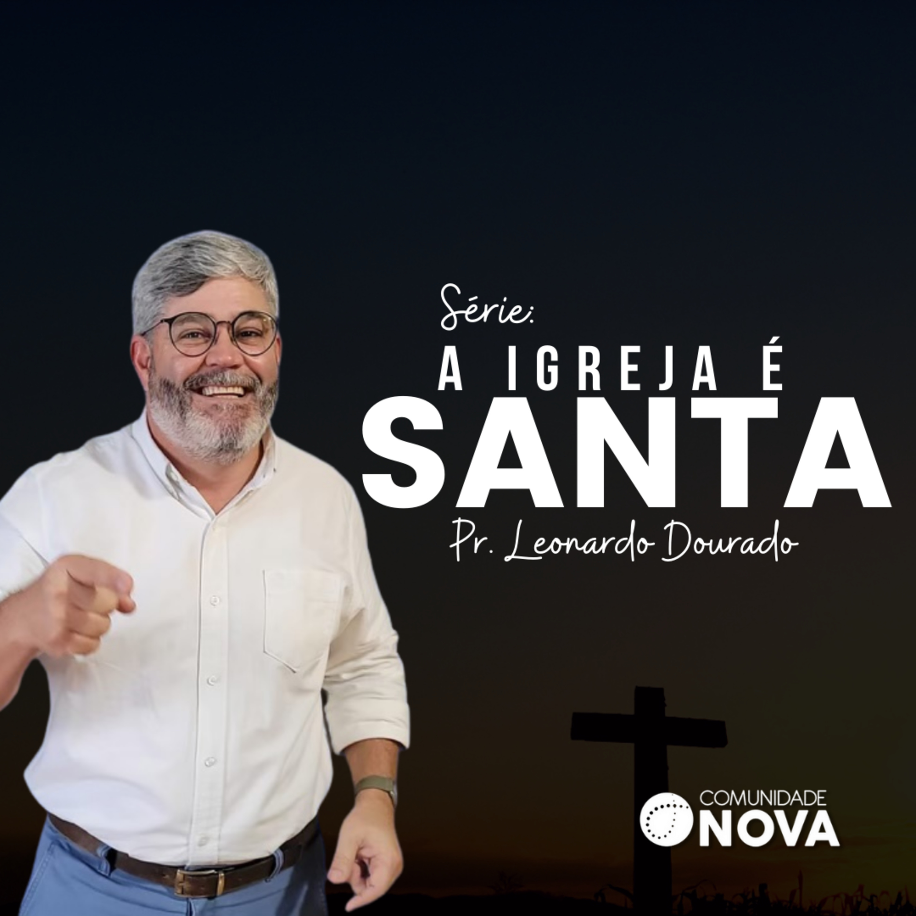 A igreja é: Santa | Pr. Leonardo Dourado episode artwork