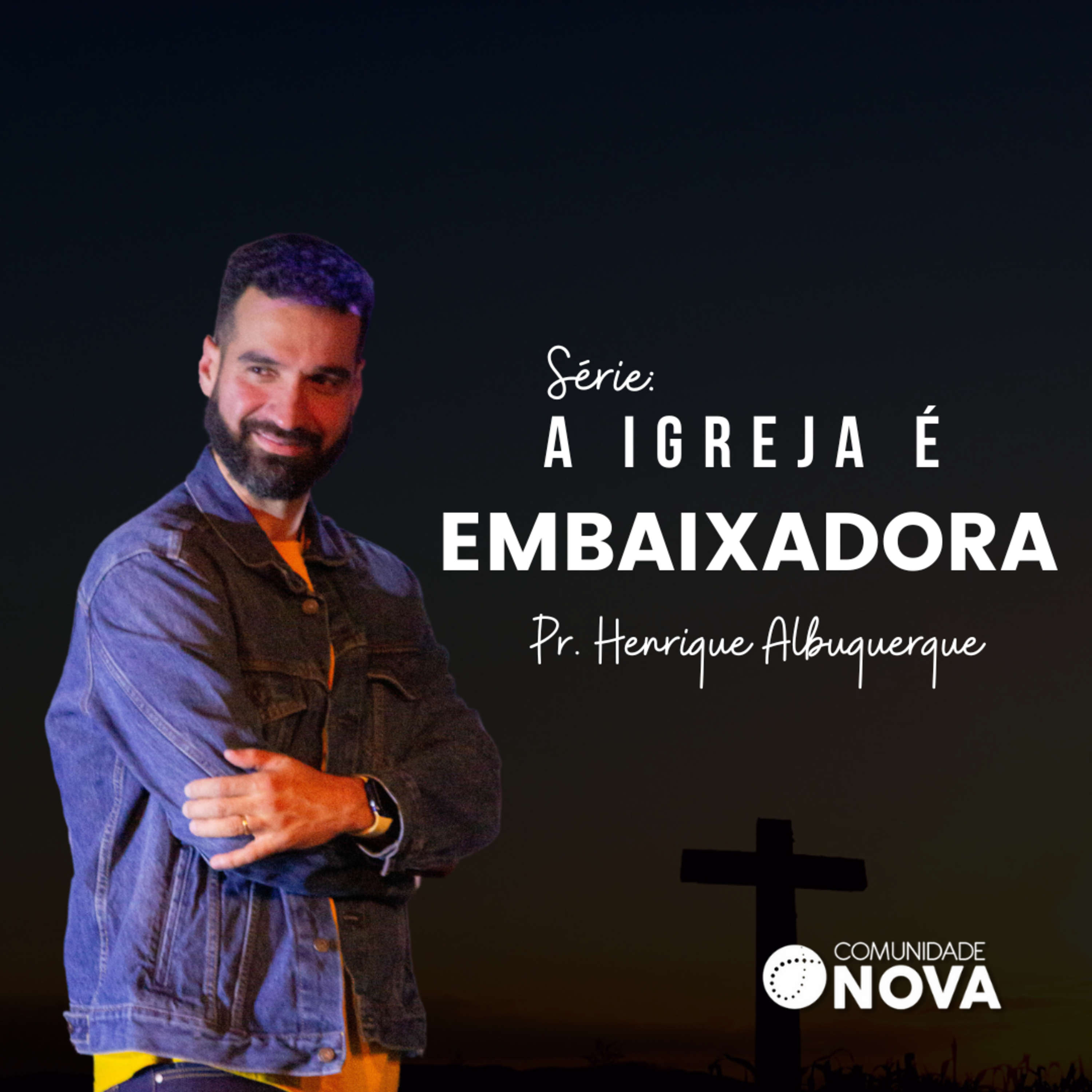 A igreja é: Embaixadora | Pr. Henrique Albuquerque episode artwork