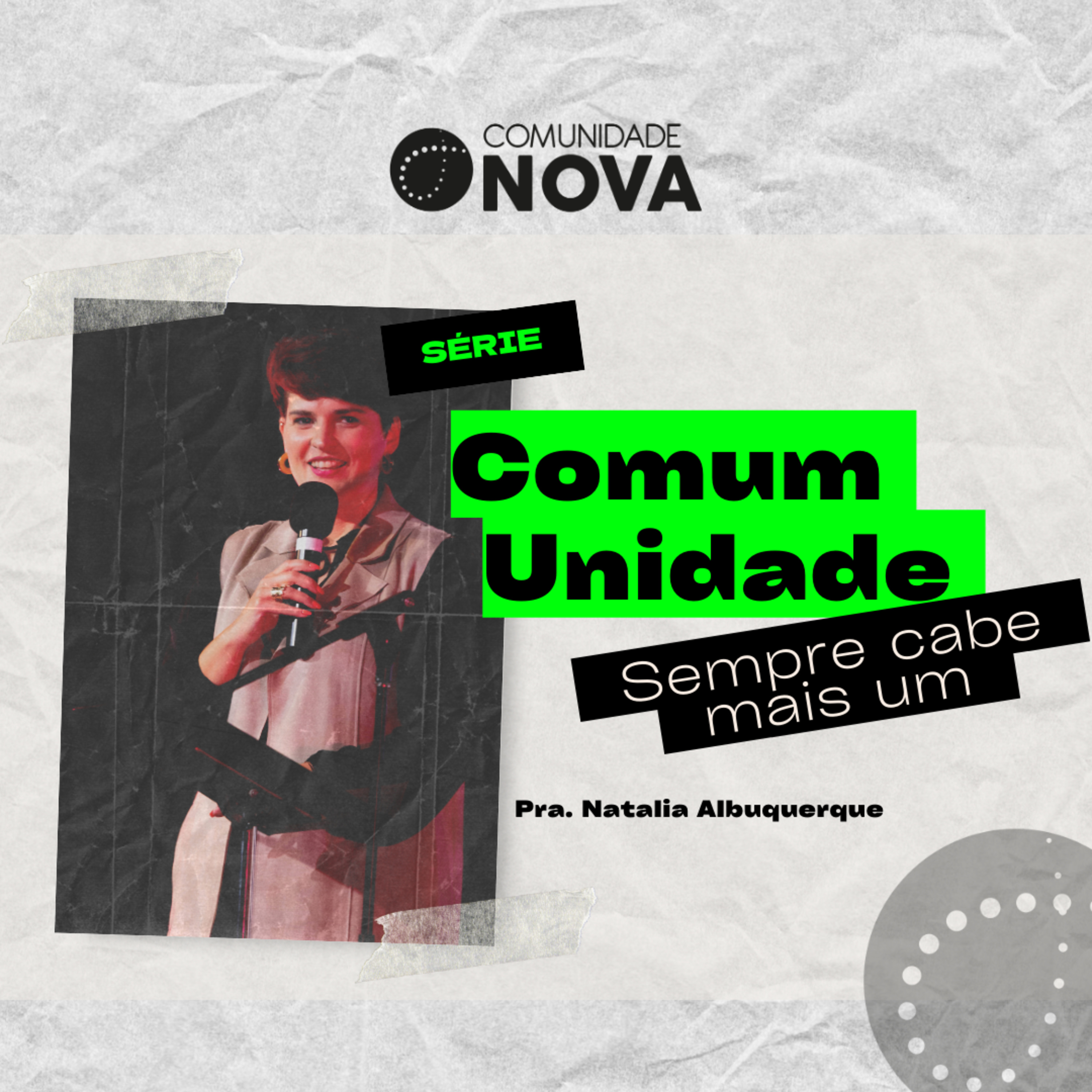 Comum Unidade: Sempre cabe mais um | Pra. Natalia Albuquerque episode artwork