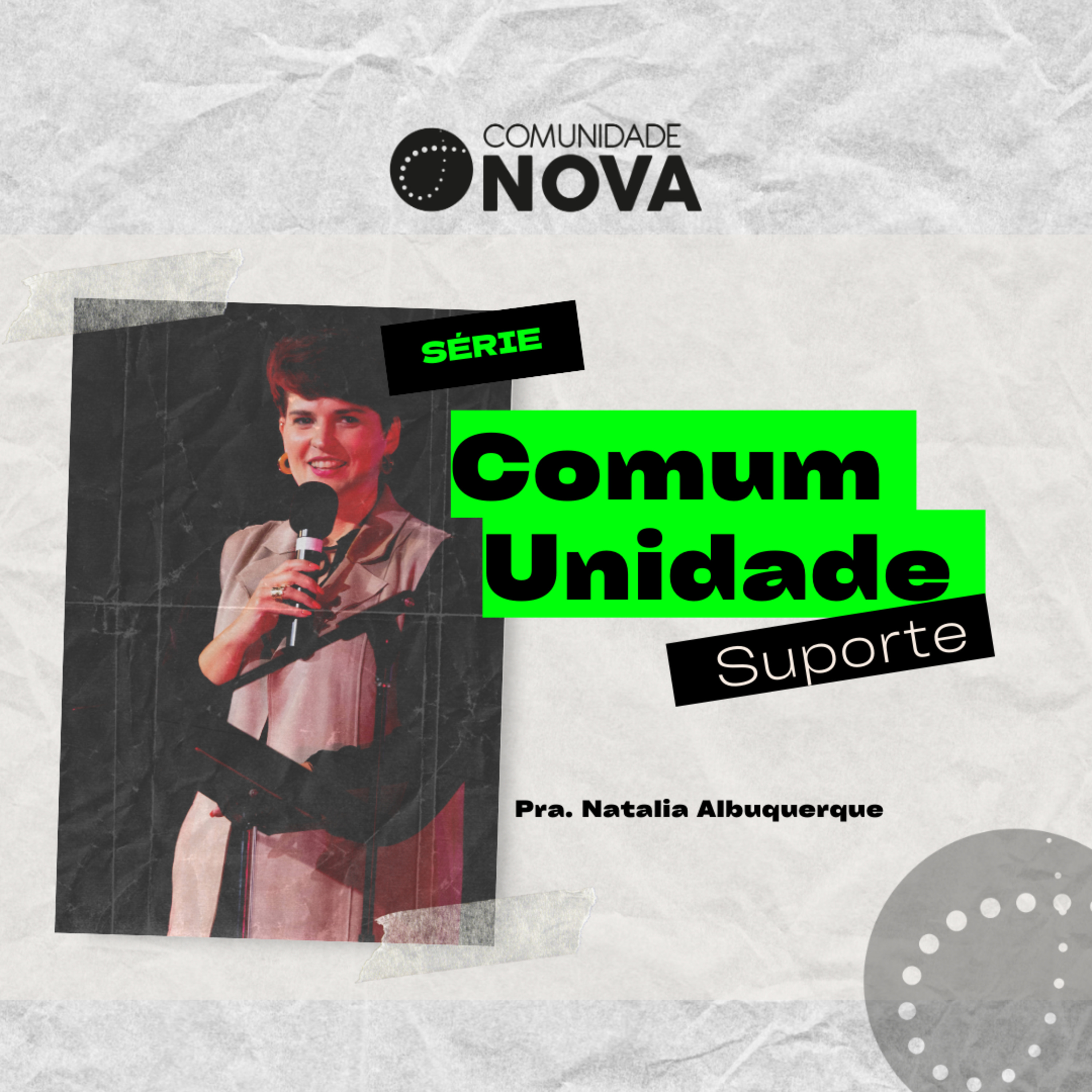 Comum Unidade: Suporte | Pra. Natalia Albuquerque episode artwork