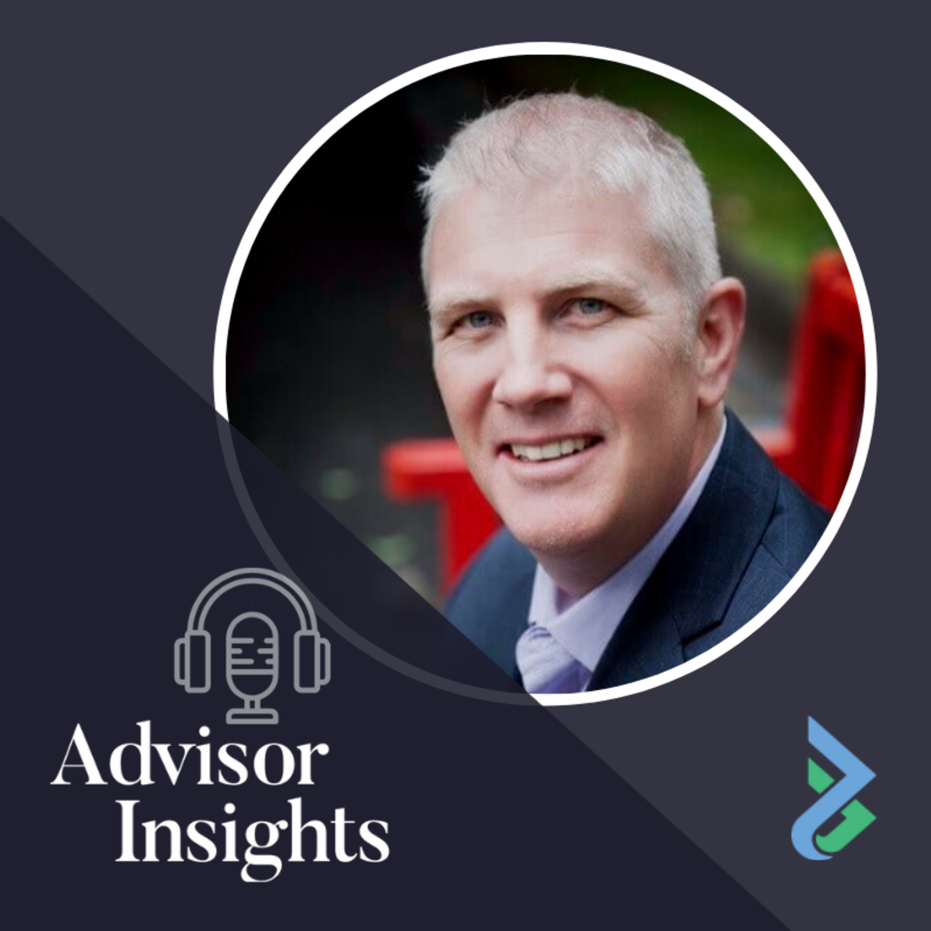 Advisor Insights: Real Business, Real People