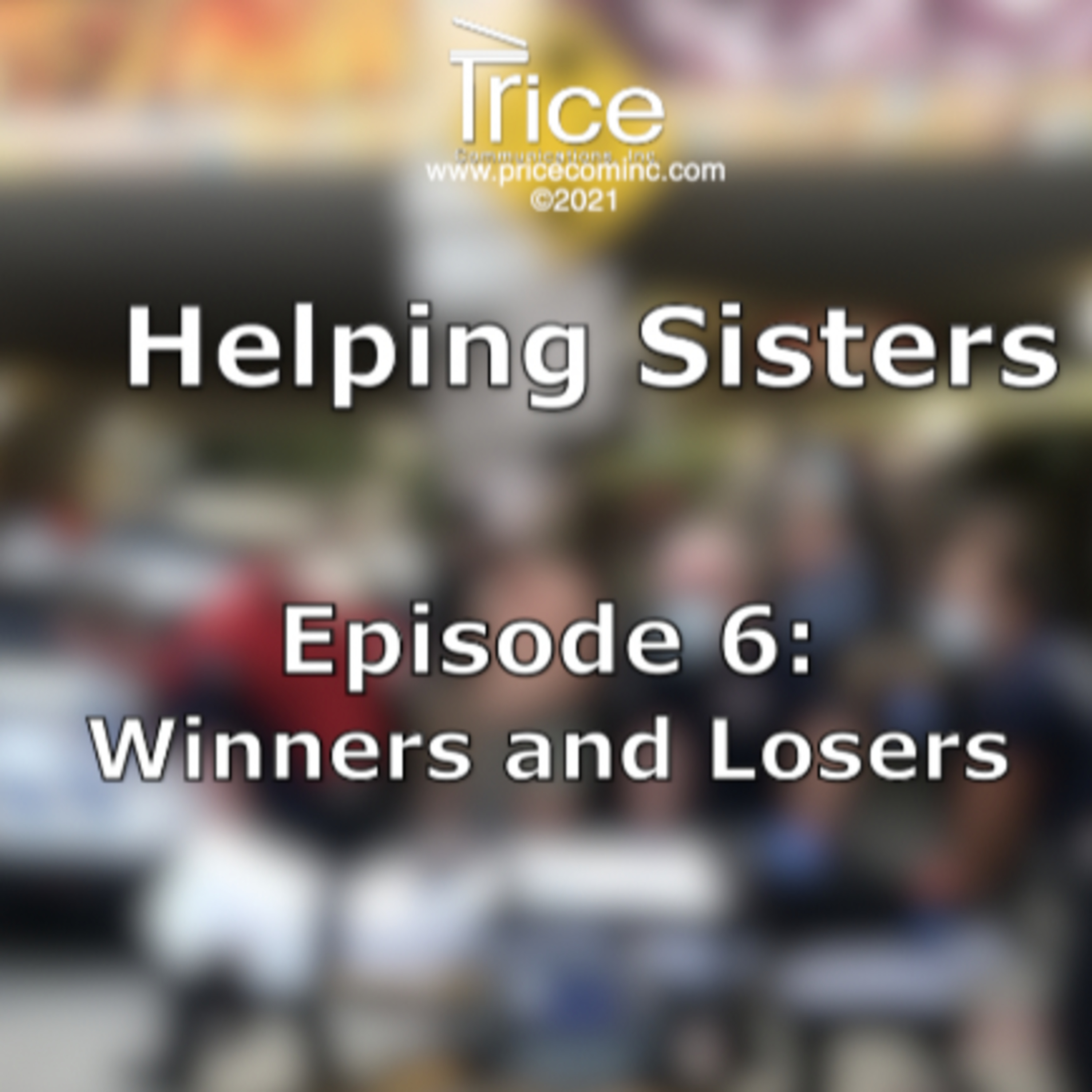Helping Sisters: An Audio Play in 8 episodes by Larry Steven Price