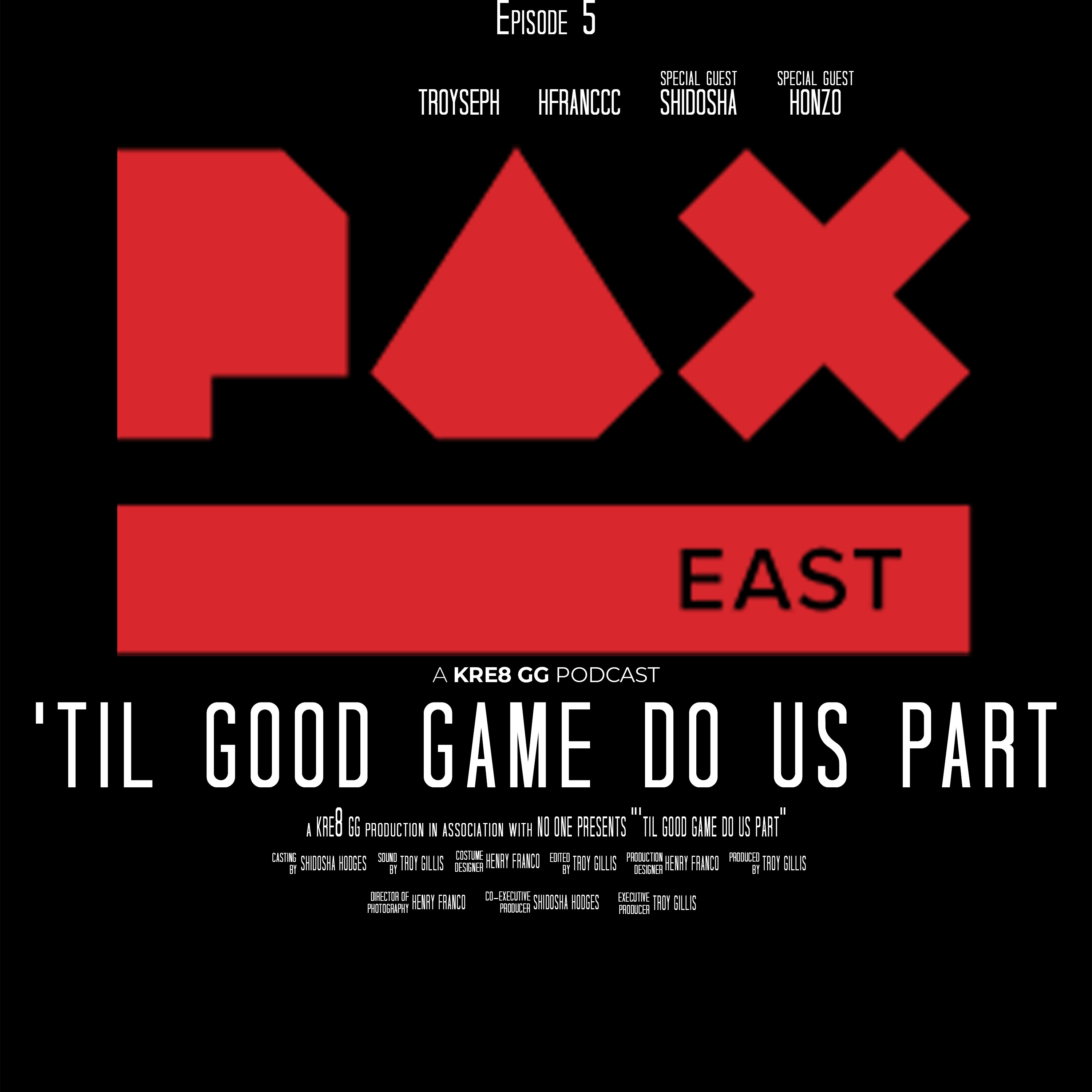Episode 5 | "PAX East 2019 w/ Shidosha and Honzo" episode artwork