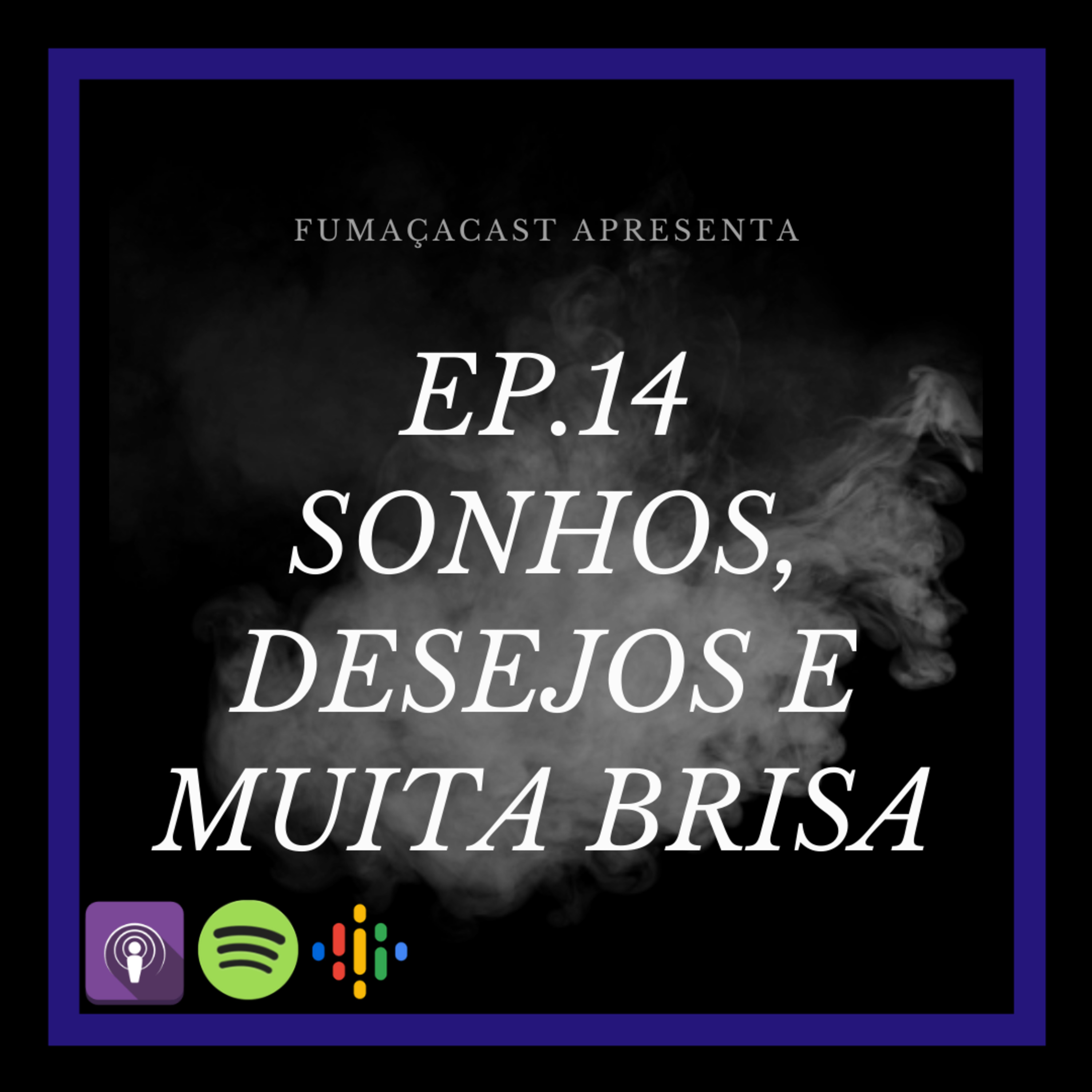 Fumaçacast