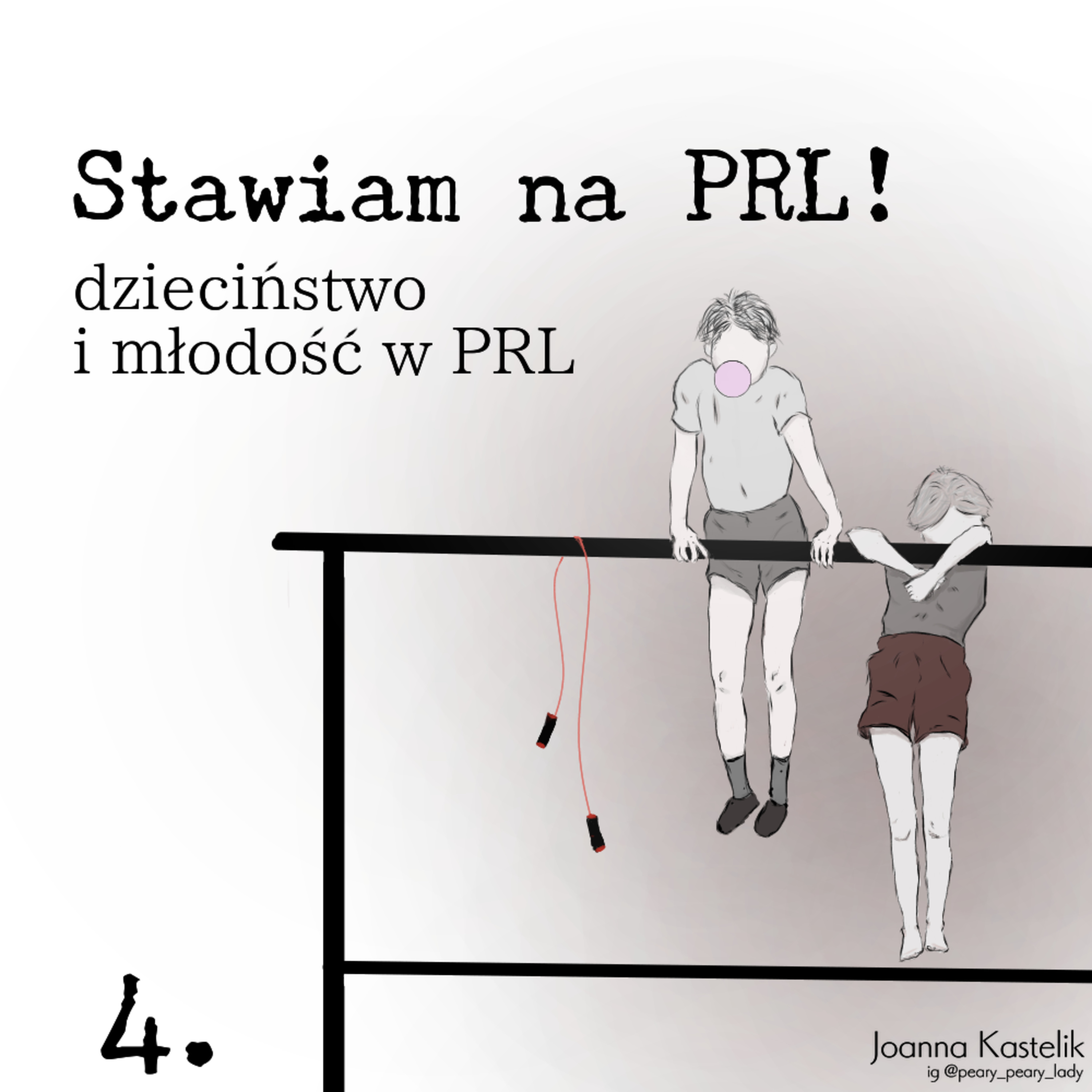 Stawiam na PRL. Dzieciństwo i młodość w latach 80.