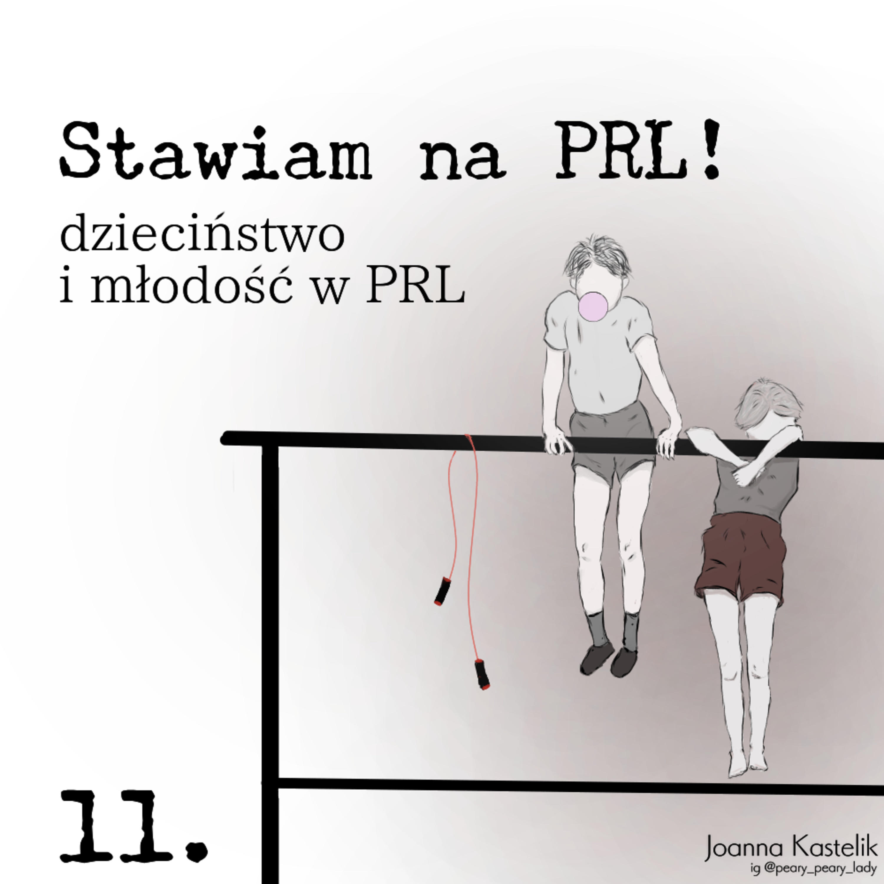 Stawiam na PRL. Dzieciństwo i młodość w latach 80.
