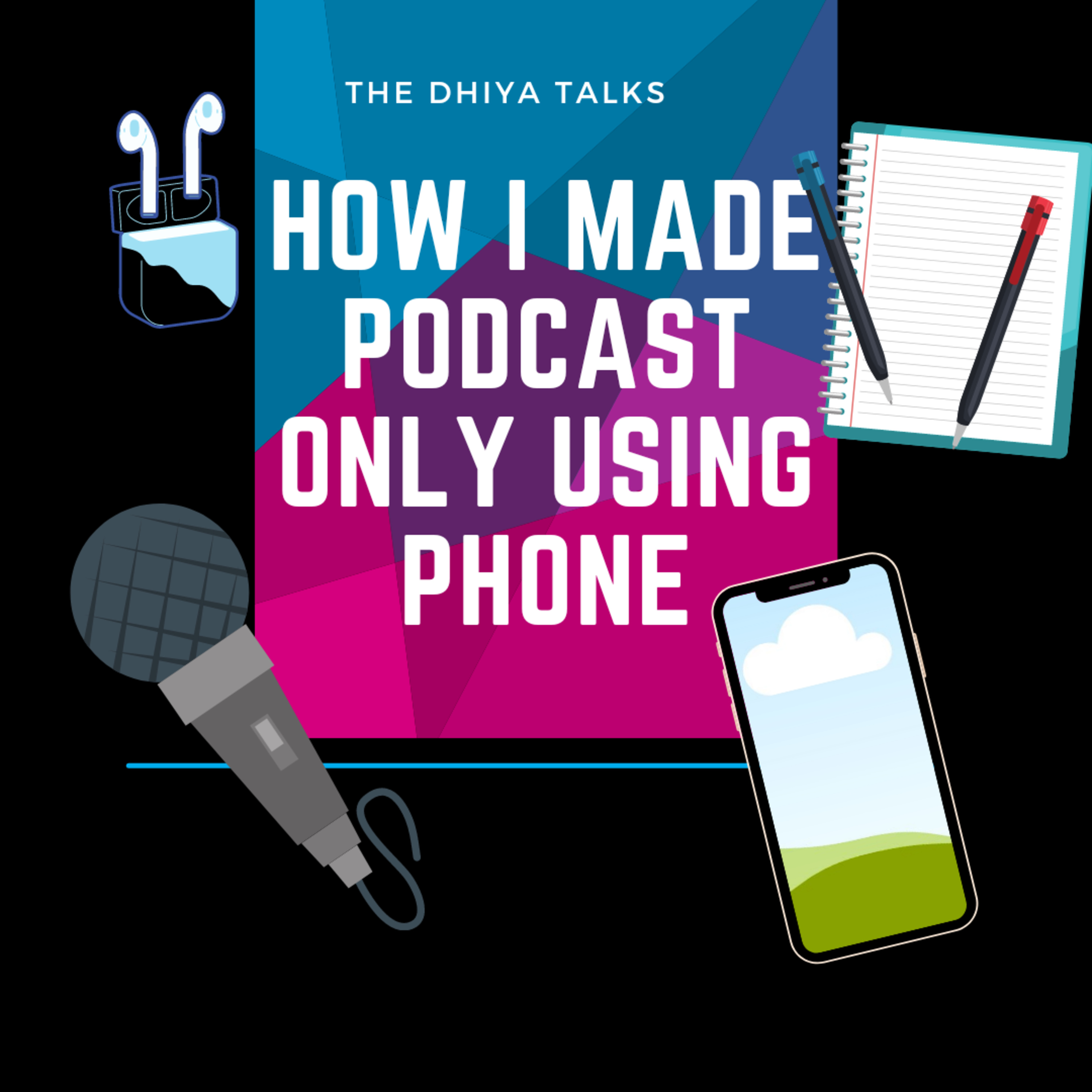 How I made podcast completely using a phone|vodcast episode artwork