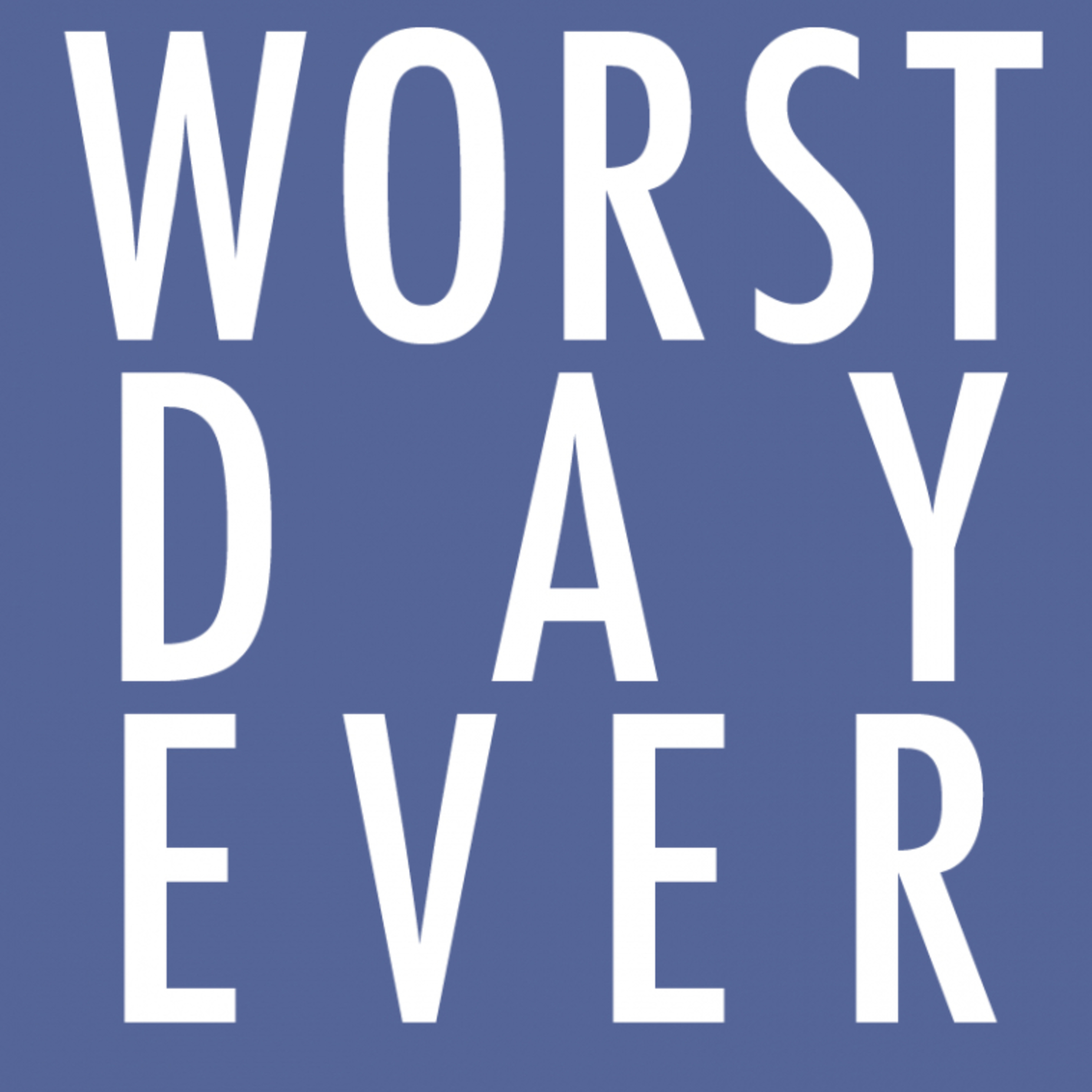 Worst Day - Part 1 episode artwork