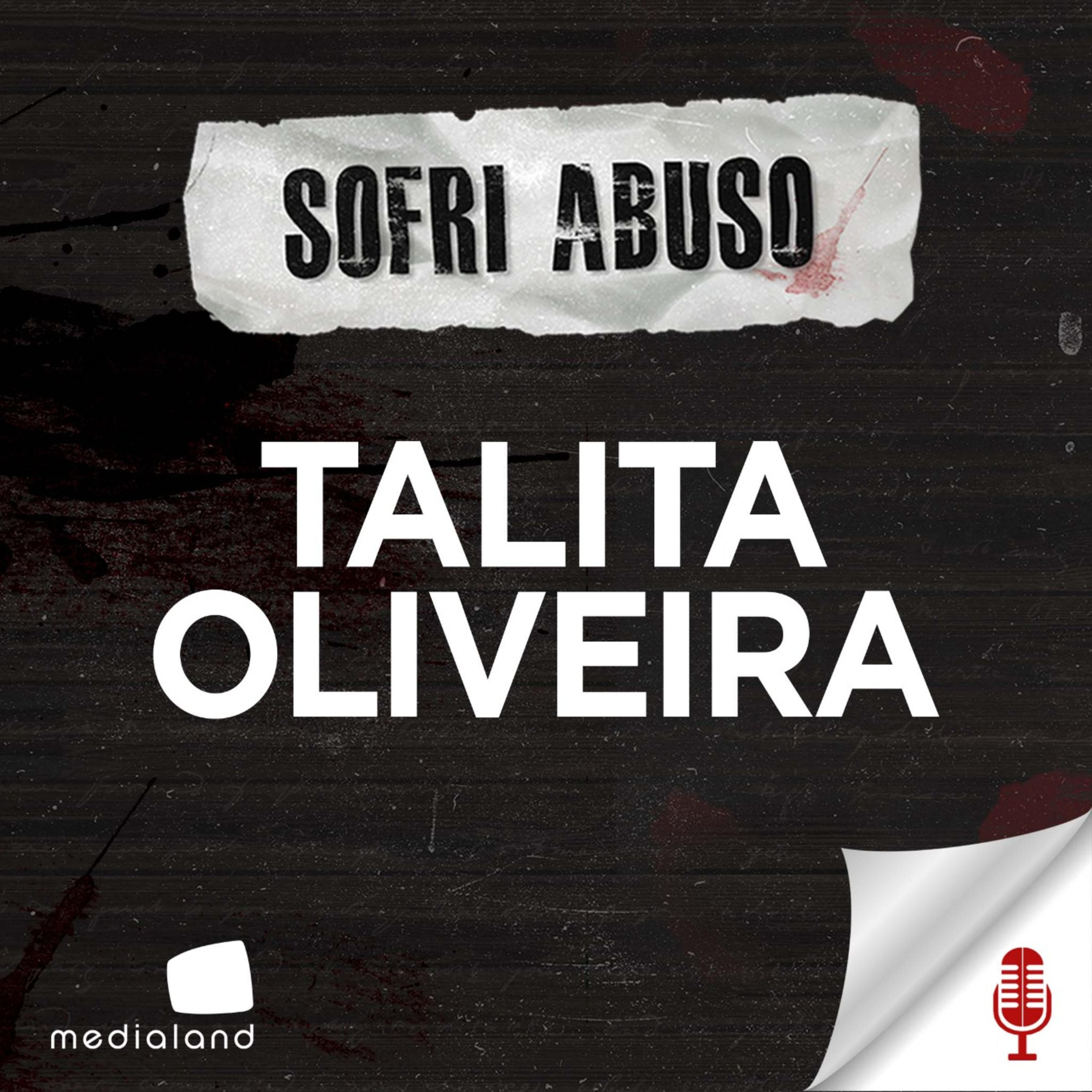 ARRANCOU PEDAÇOS DE MIM - CASO TALITA OLIVEIRA - SOFRI ABUS0 - INVESTIGAÇÃO CRIMINAL #81 episode artwork