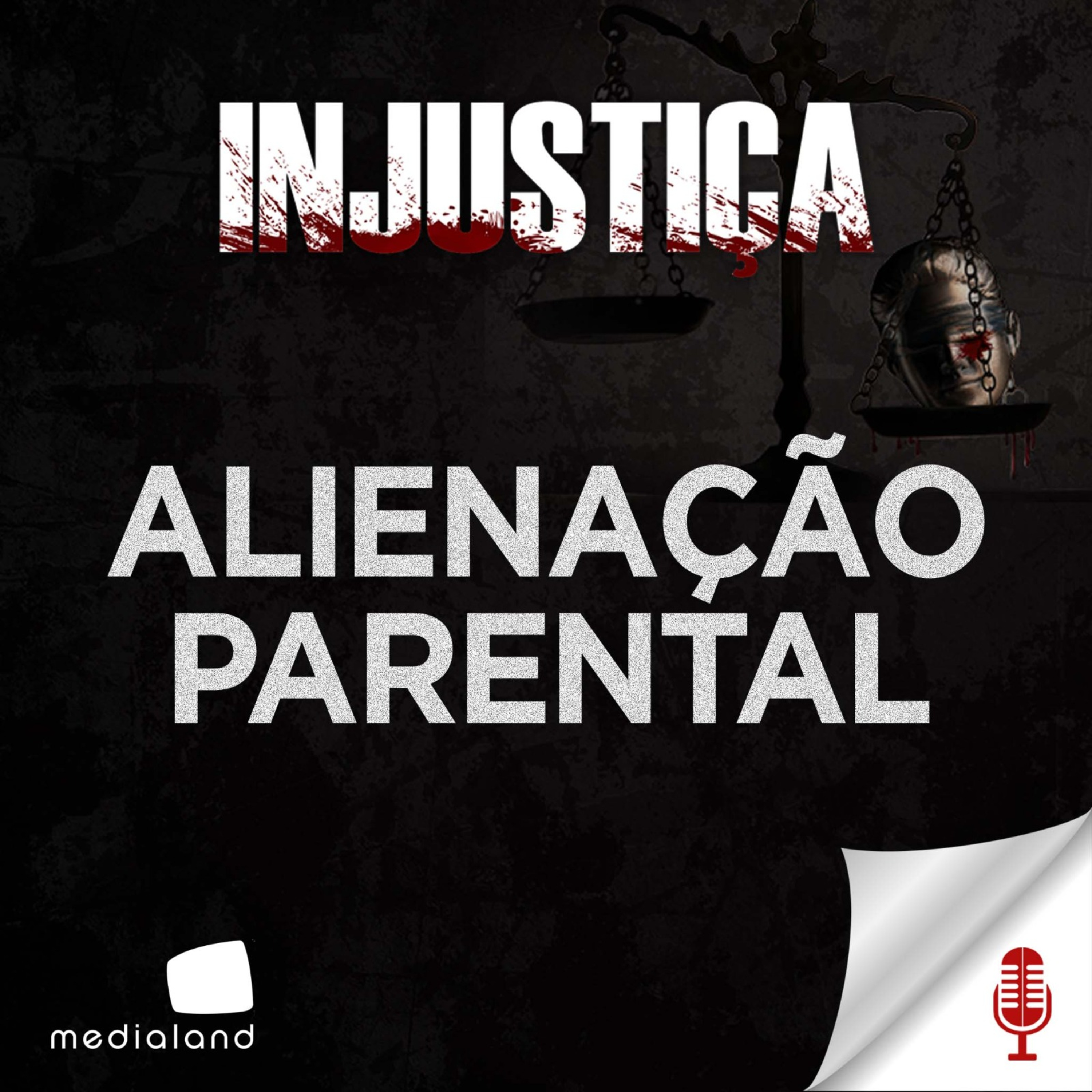 ALIENAÇÃO PARENTAL - ENTREVISTA GABRIELE FLORES - INJUSTIÇA - INVESTIGAÇÃO CRIMINAL #88 episode artwork