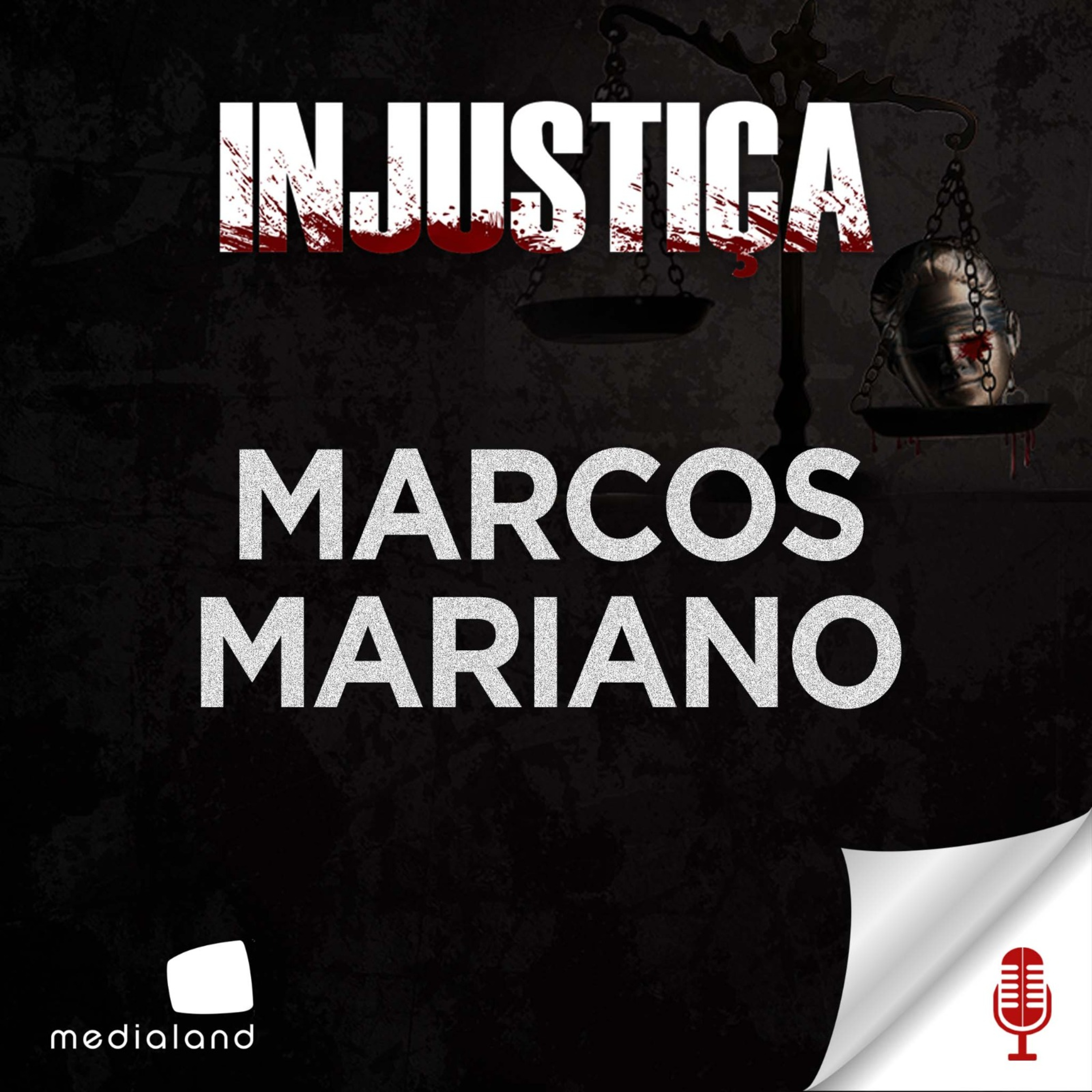 19 ANOS DE INJUSTIÇA - CASO MARCOS MARIANO - INJUSTIÇA - INVESTIGAÇÃO CRIMINAL #084 episode artwork