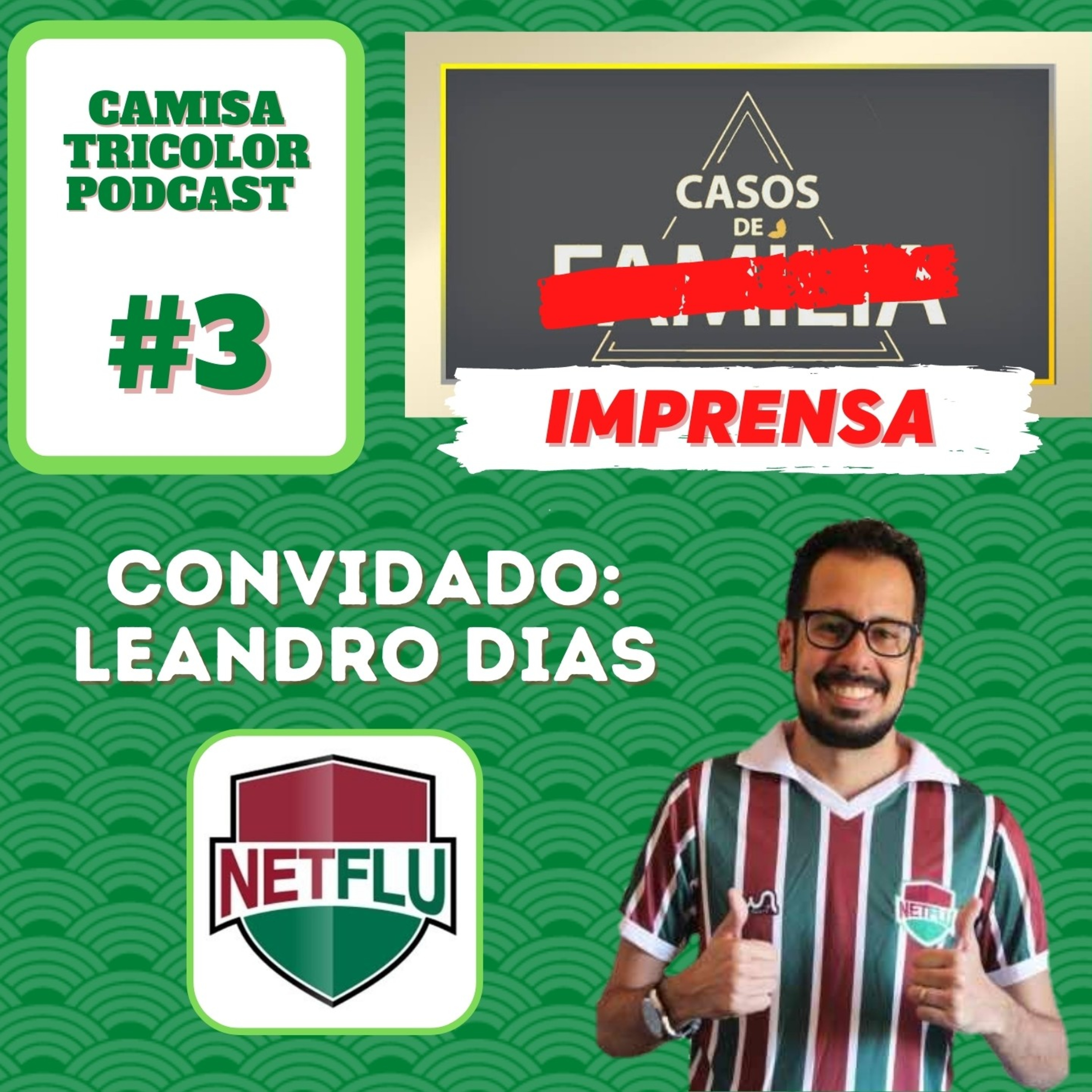 LEANDRO DIAS, DO NETFLU, É O CONVIDADO | FRED PODE ADIAR A APOSENTADORIA? | CASOS DE IMPRENSA #3
