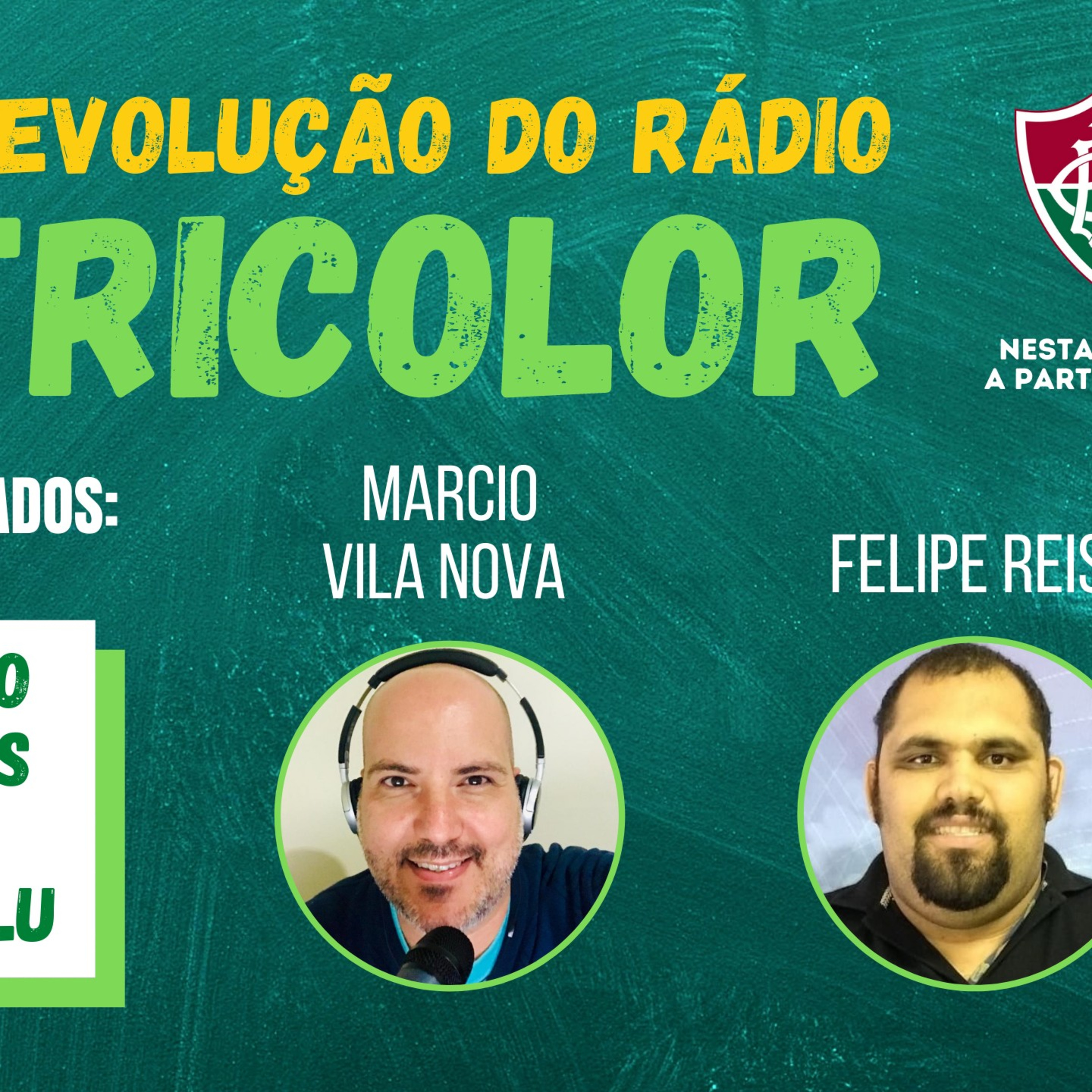 O RÁDIO TRICOLOR | DEBATE SOBRE NOVAS MÍDIAS COM MARCIO VILA NOVA E FELIPE REIS | #21