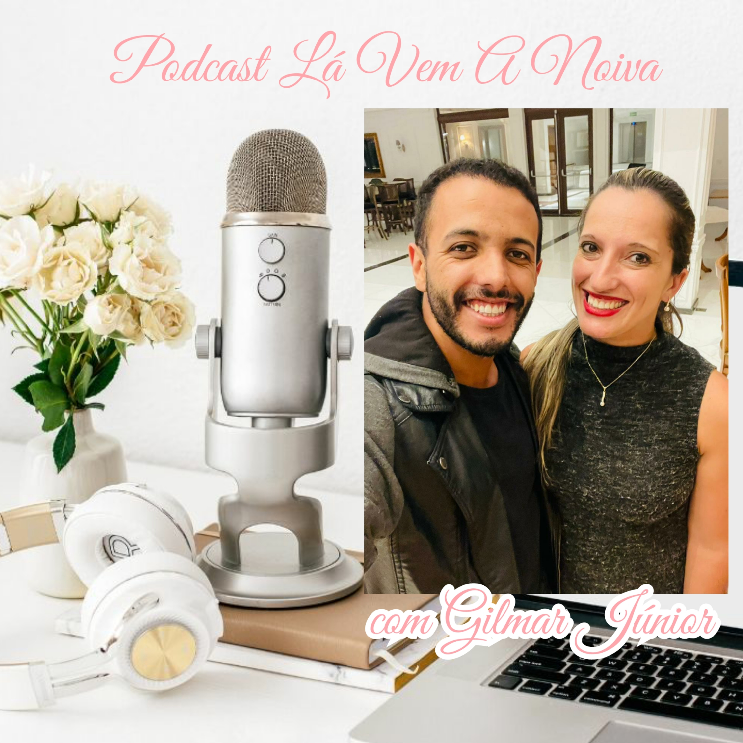 Lá Vem A Noiva Podcast