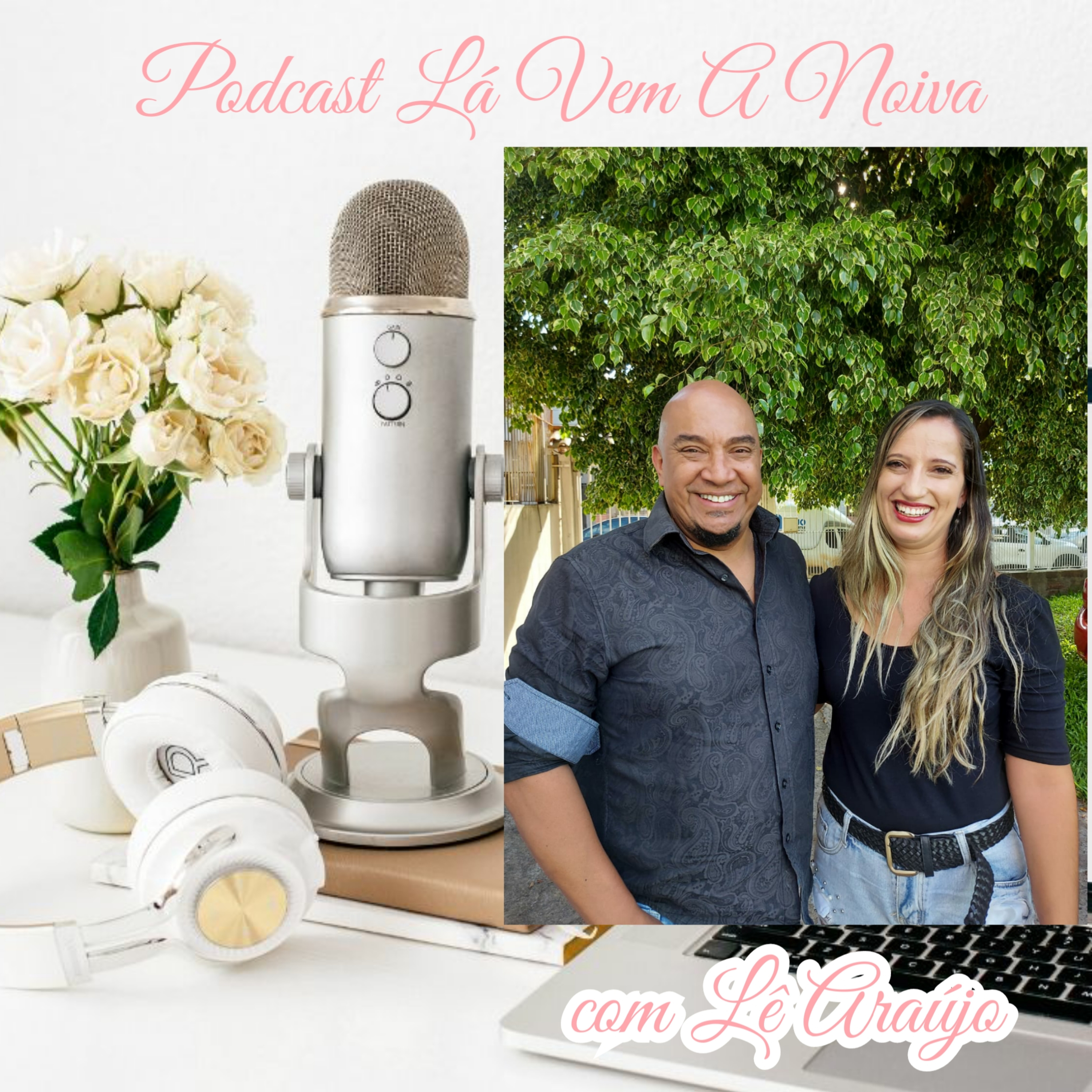 Lá Vem A Noiva Podcast