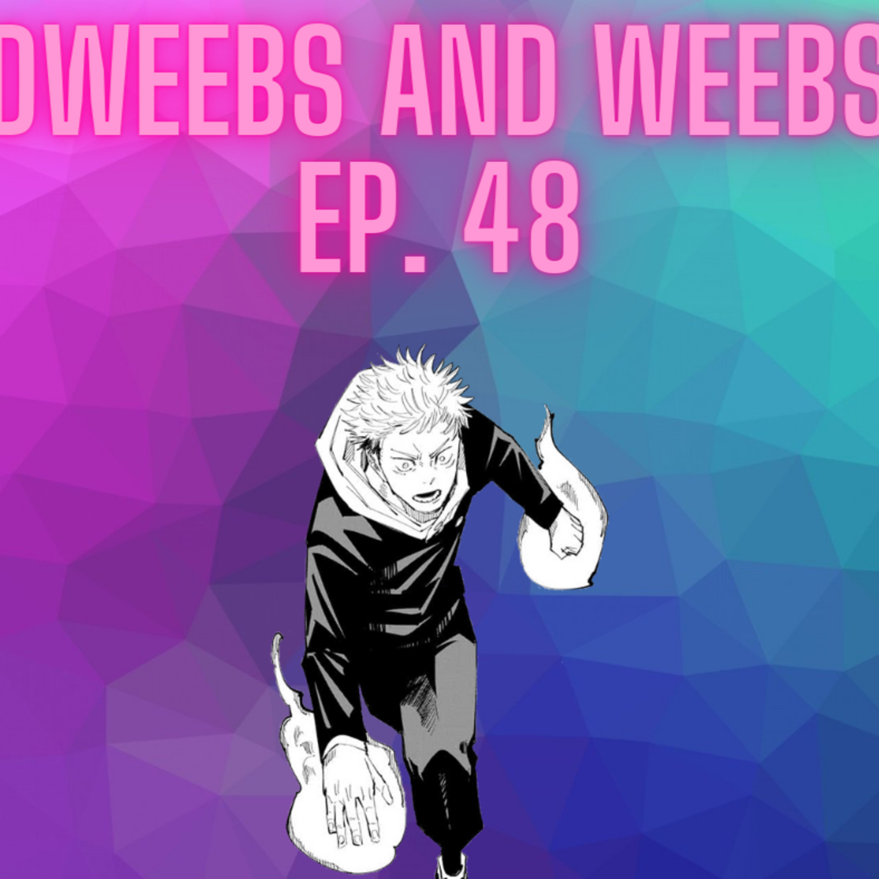 Dweebs And Weebs