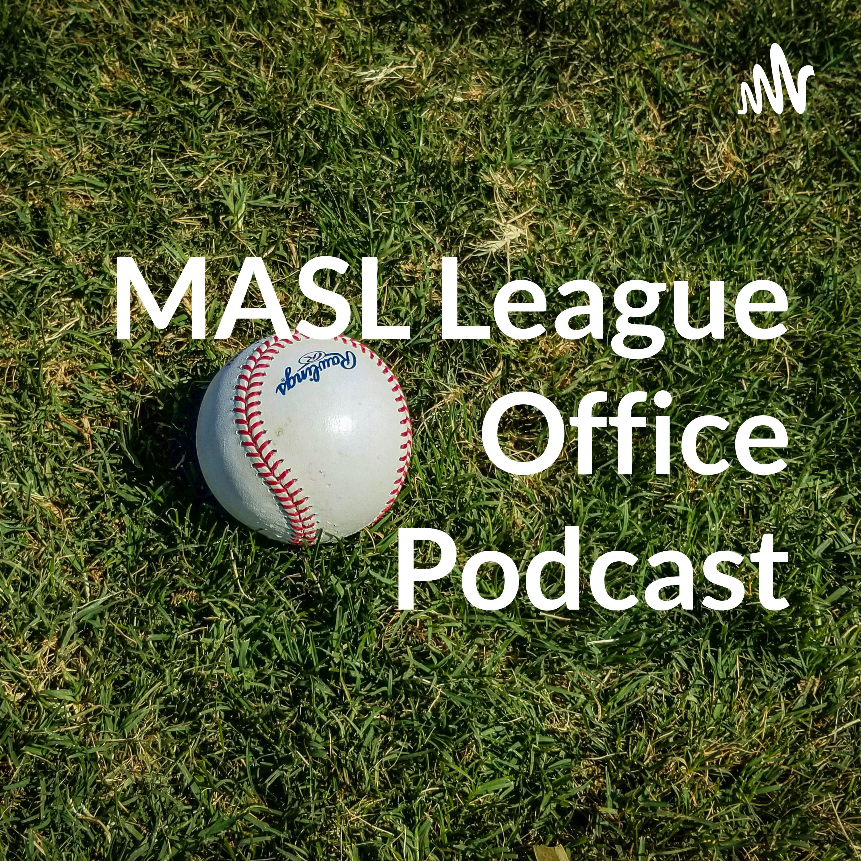 MASL League Office Podcast Ep 1