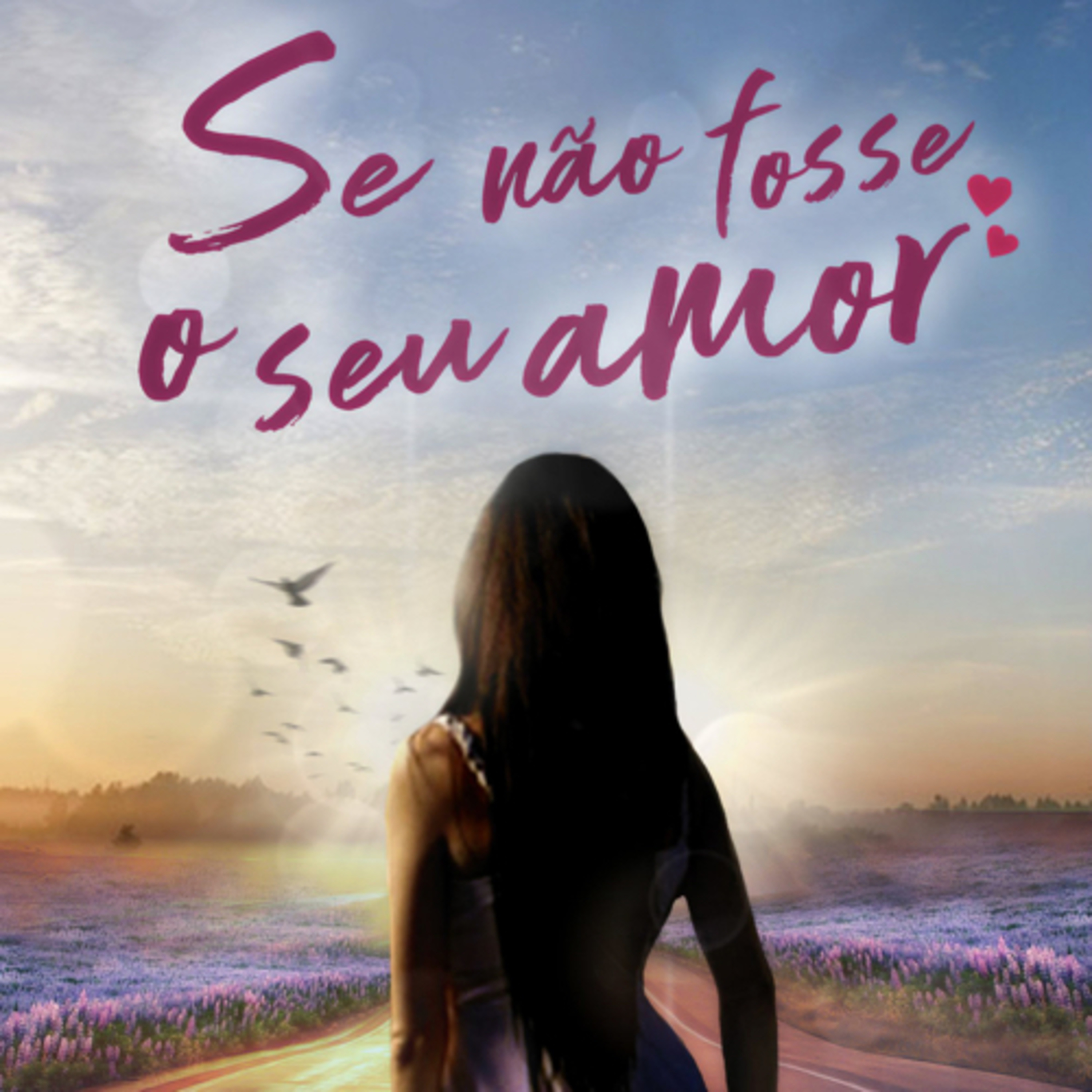 Se não fosse o seu amor