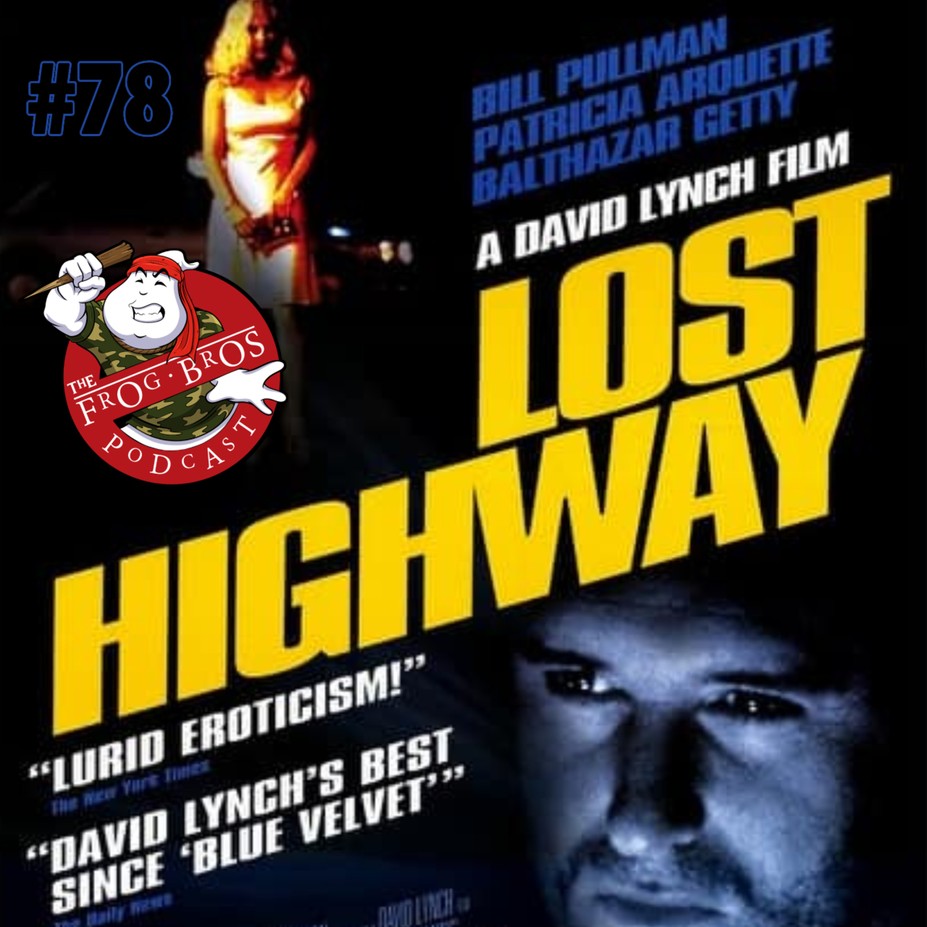 Ep. 78 - Lost Highway, Twin Peaks, What If? episode artwork