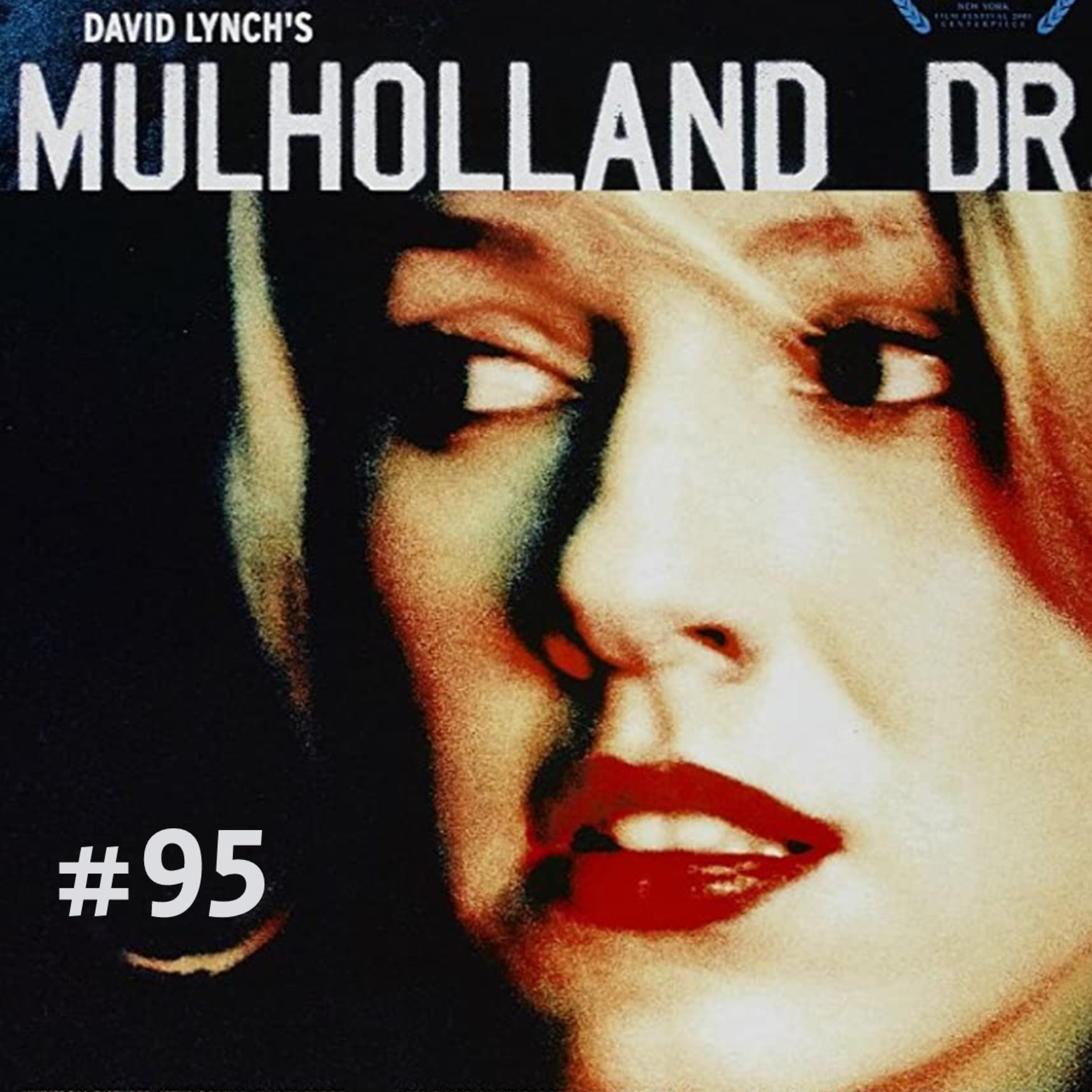 Ep. 95 - Mulholland Drive episode artwork