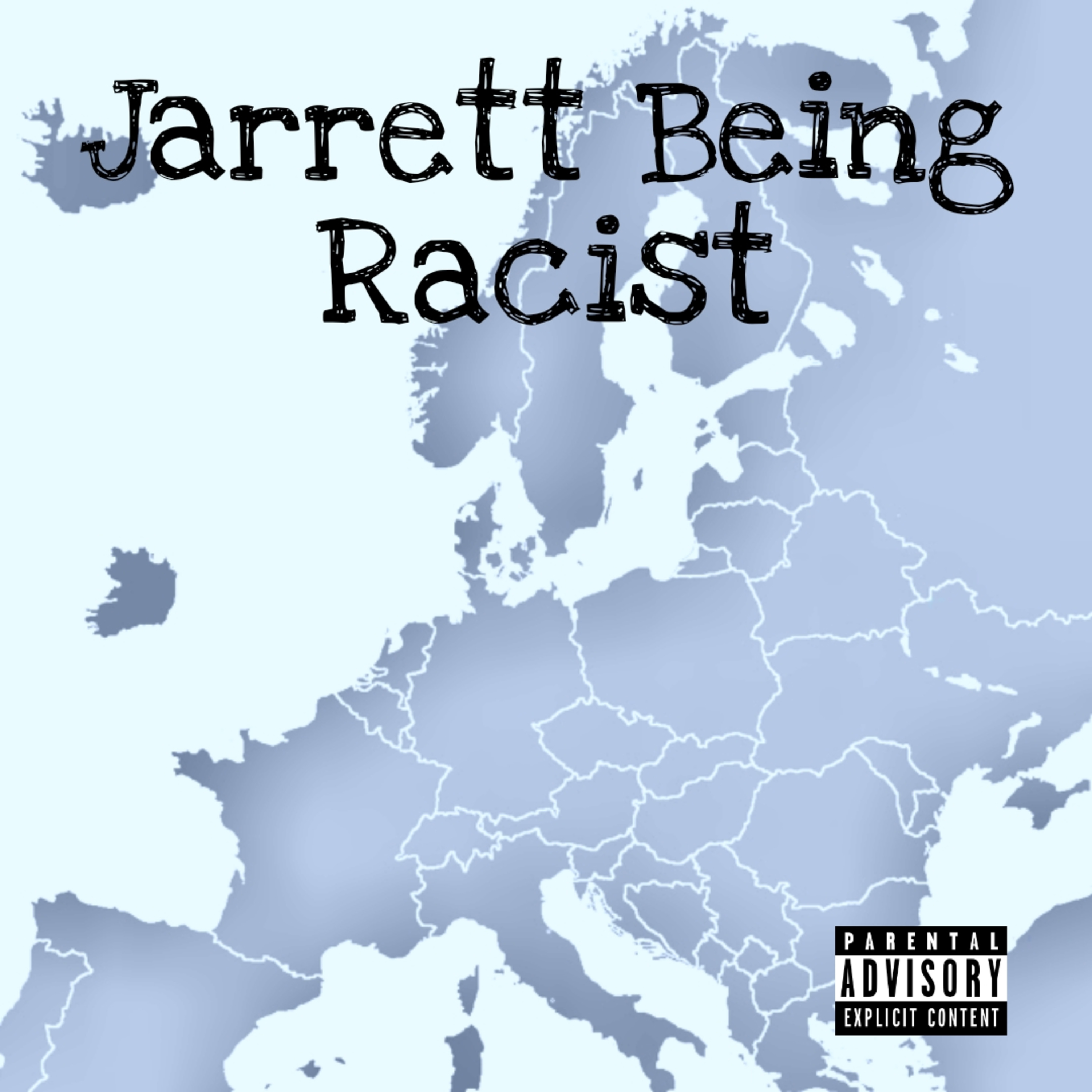 Episode 16: Jarrett Being Racist