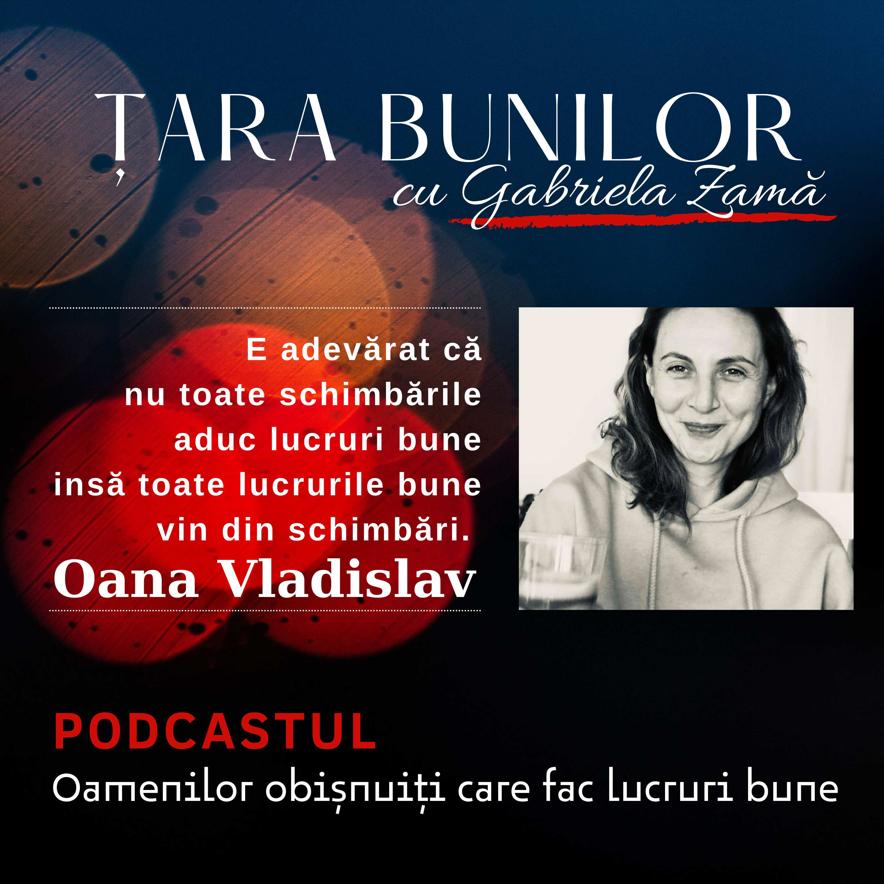 Țara Bunilor cu Gabriela Zamă