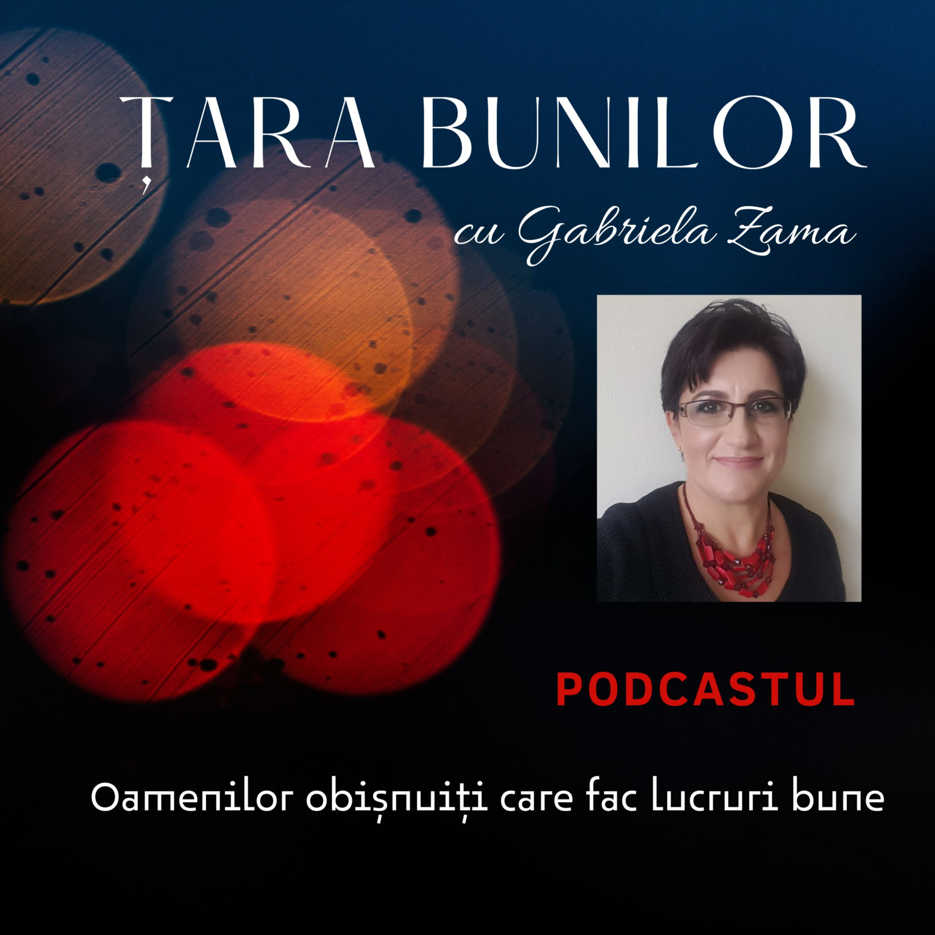 Țara Bunilor cu Gabriela Zamă