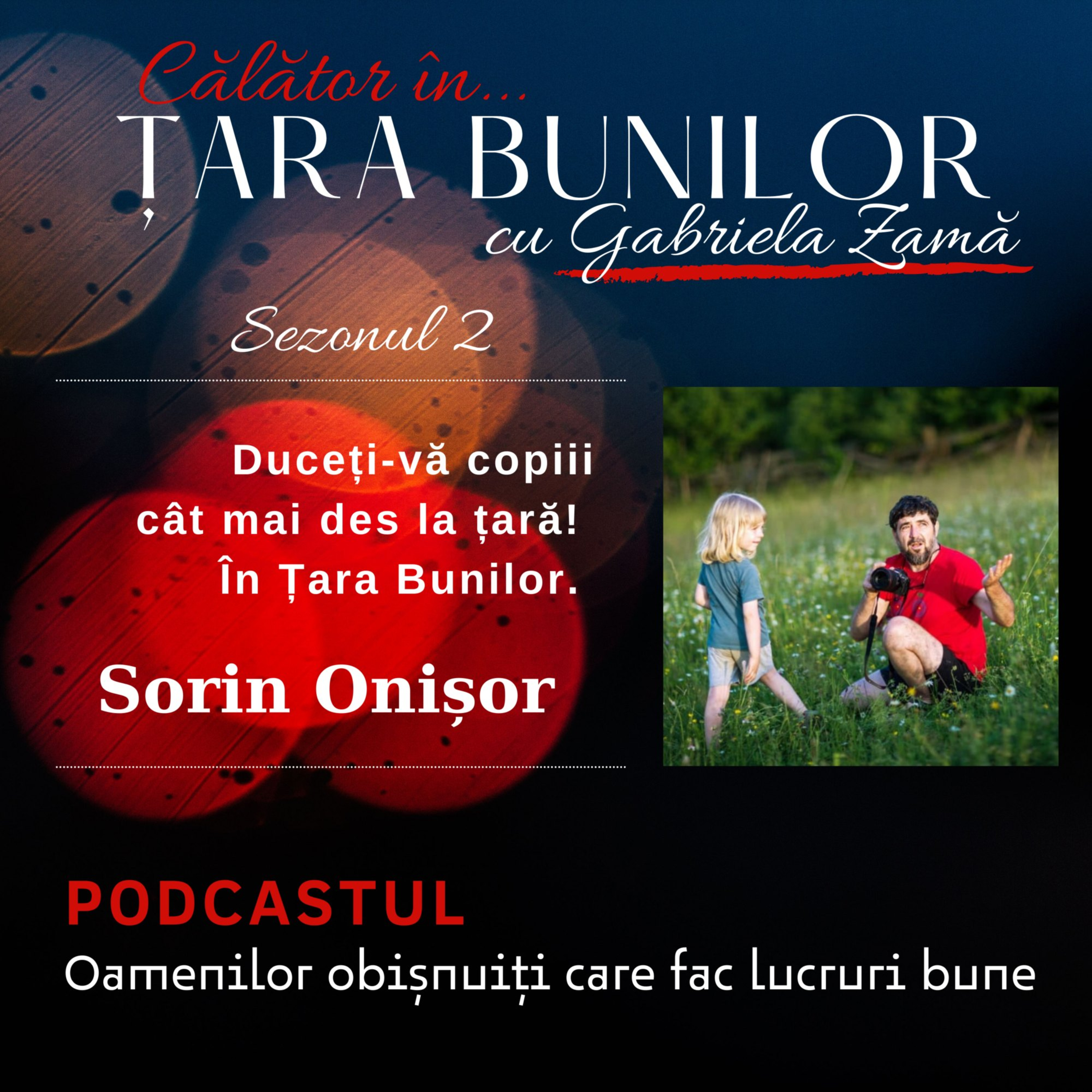 Țara Bunilor cu Gabriela Zamă