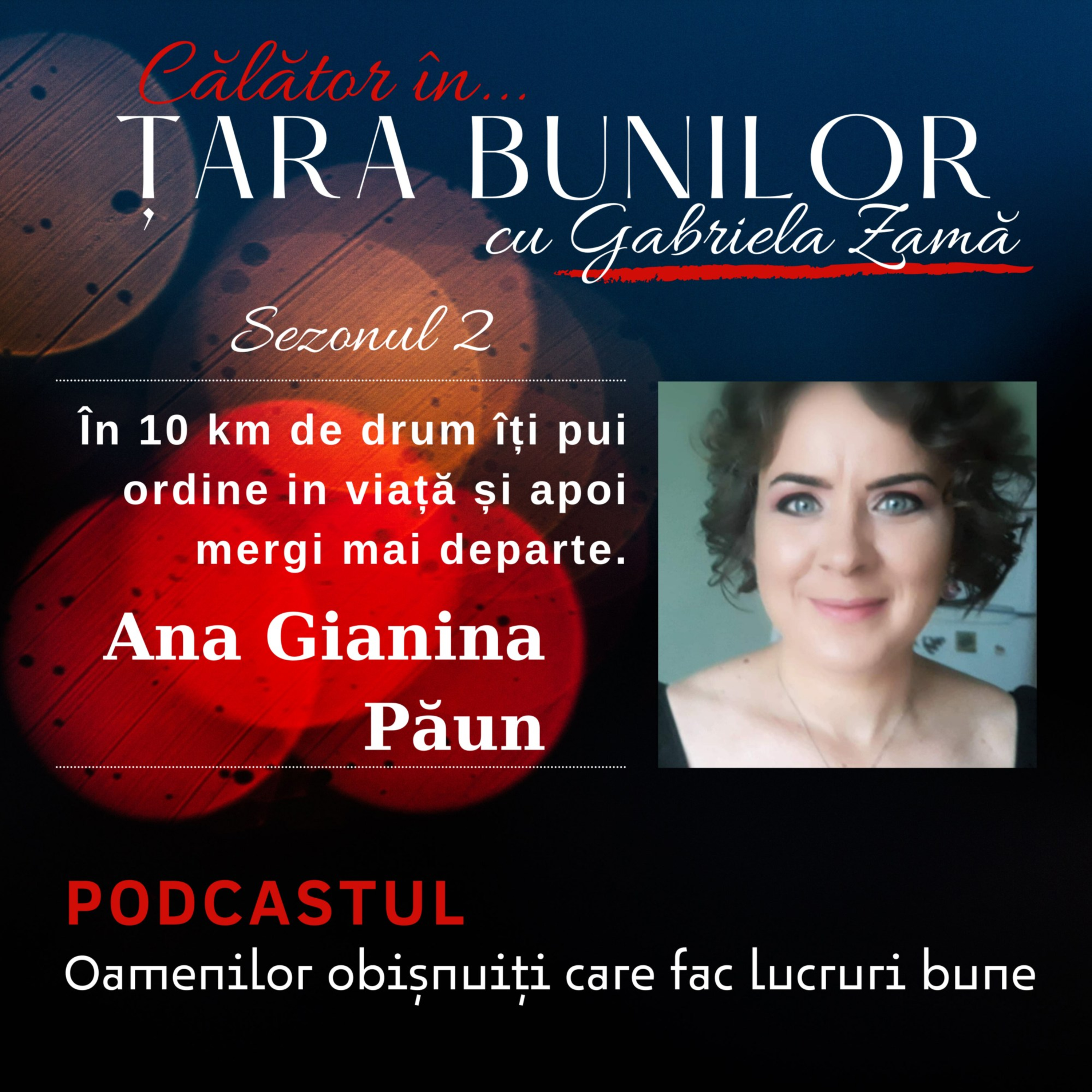 Țara Bunilor cu Gabriela Zamă
