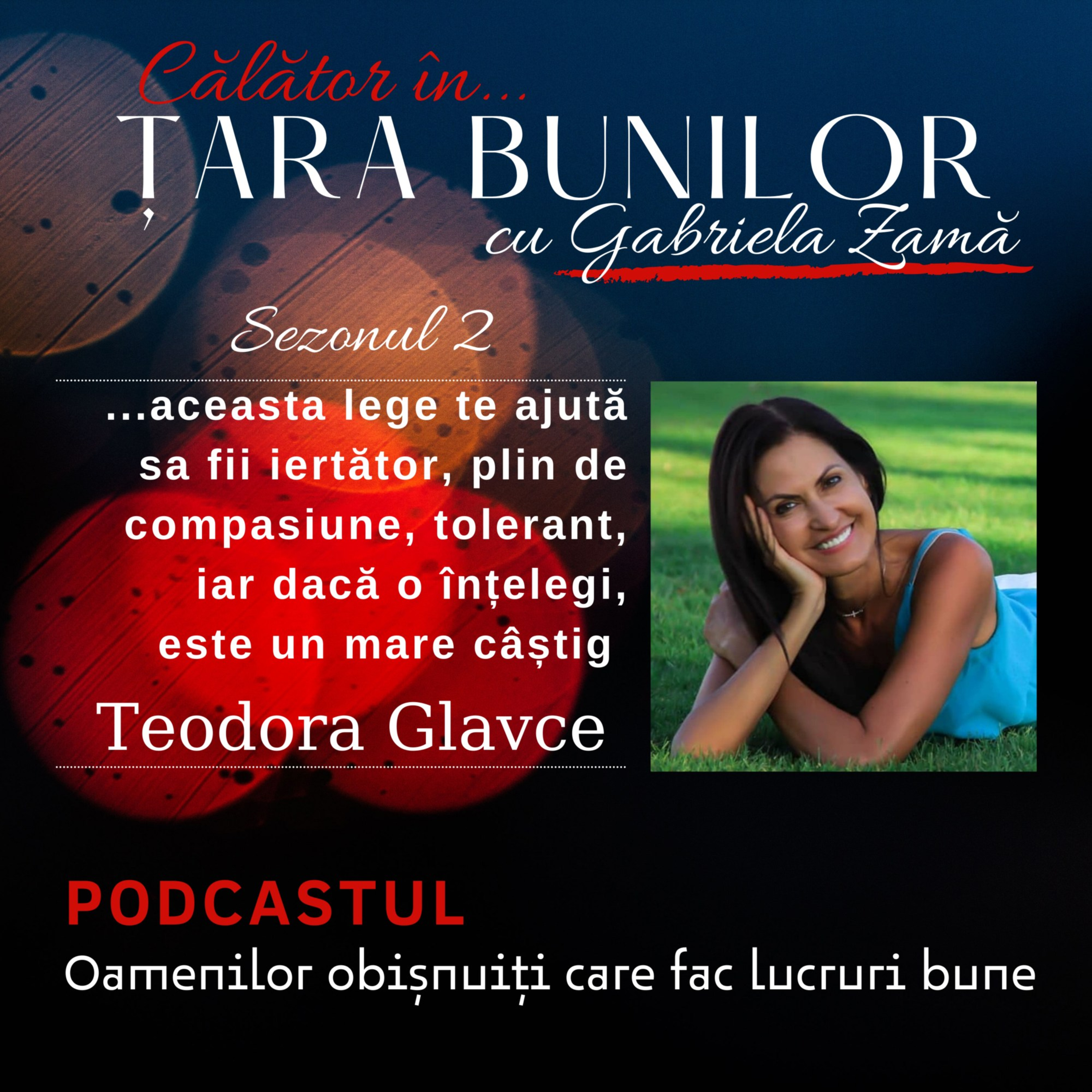 Țara Bunilor cu Gabriela Zamă