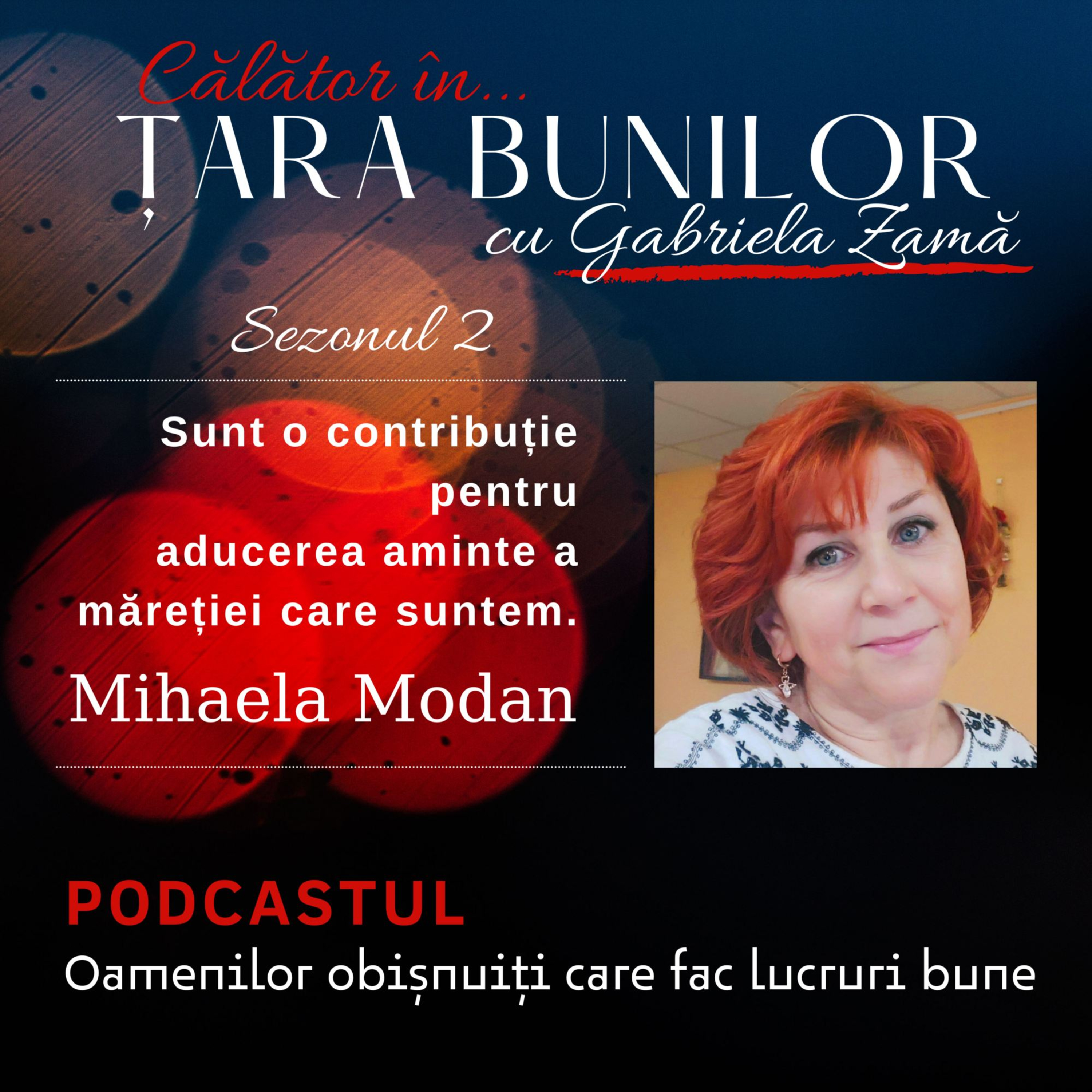 Țara Bunilor cu Gabriela Zamă