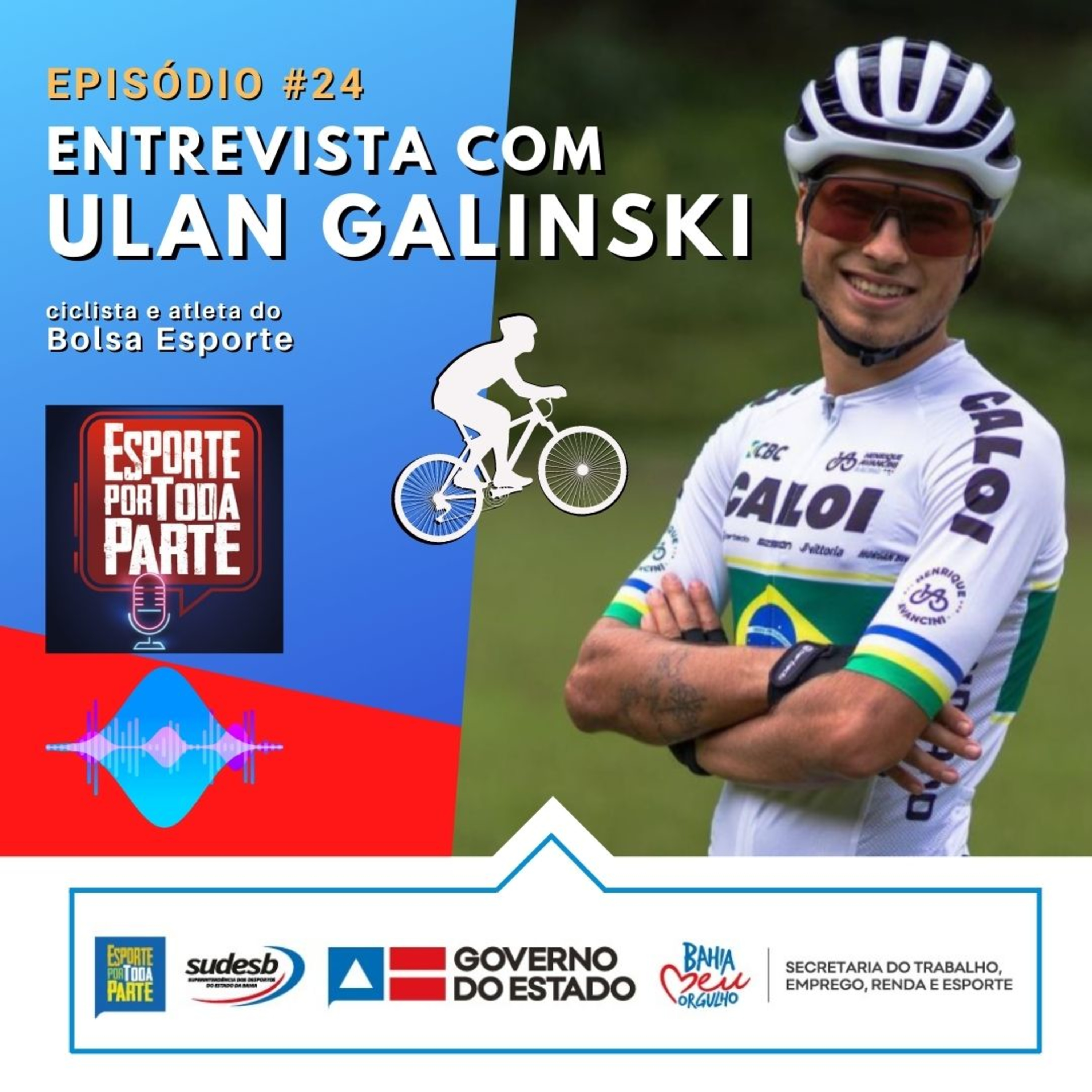 #EP 24 - Ulan Galinsk, atleta baiano de ciclismo apoiado pelo Bolsa Esporte