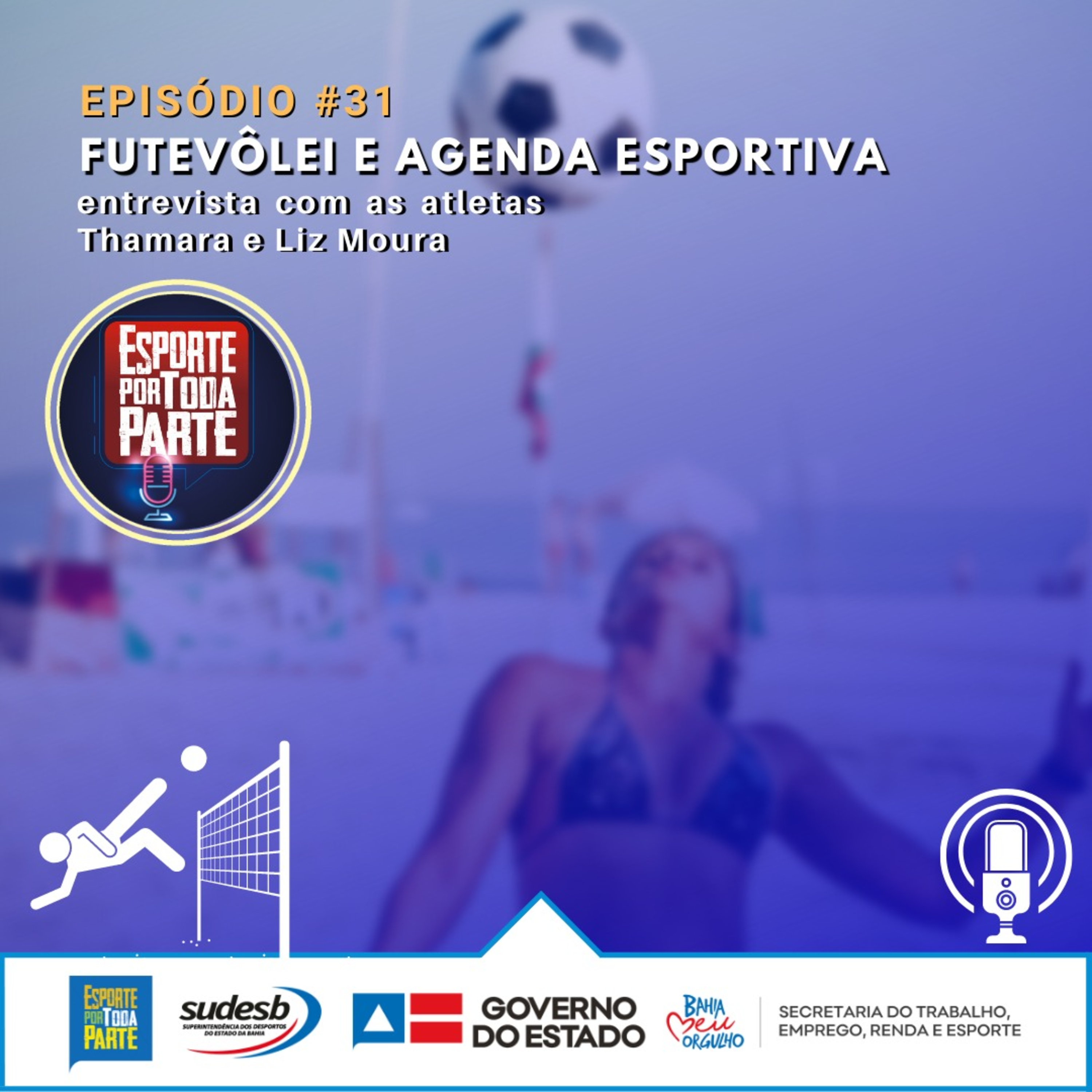 EP 31 - Futvôlei na Bahia