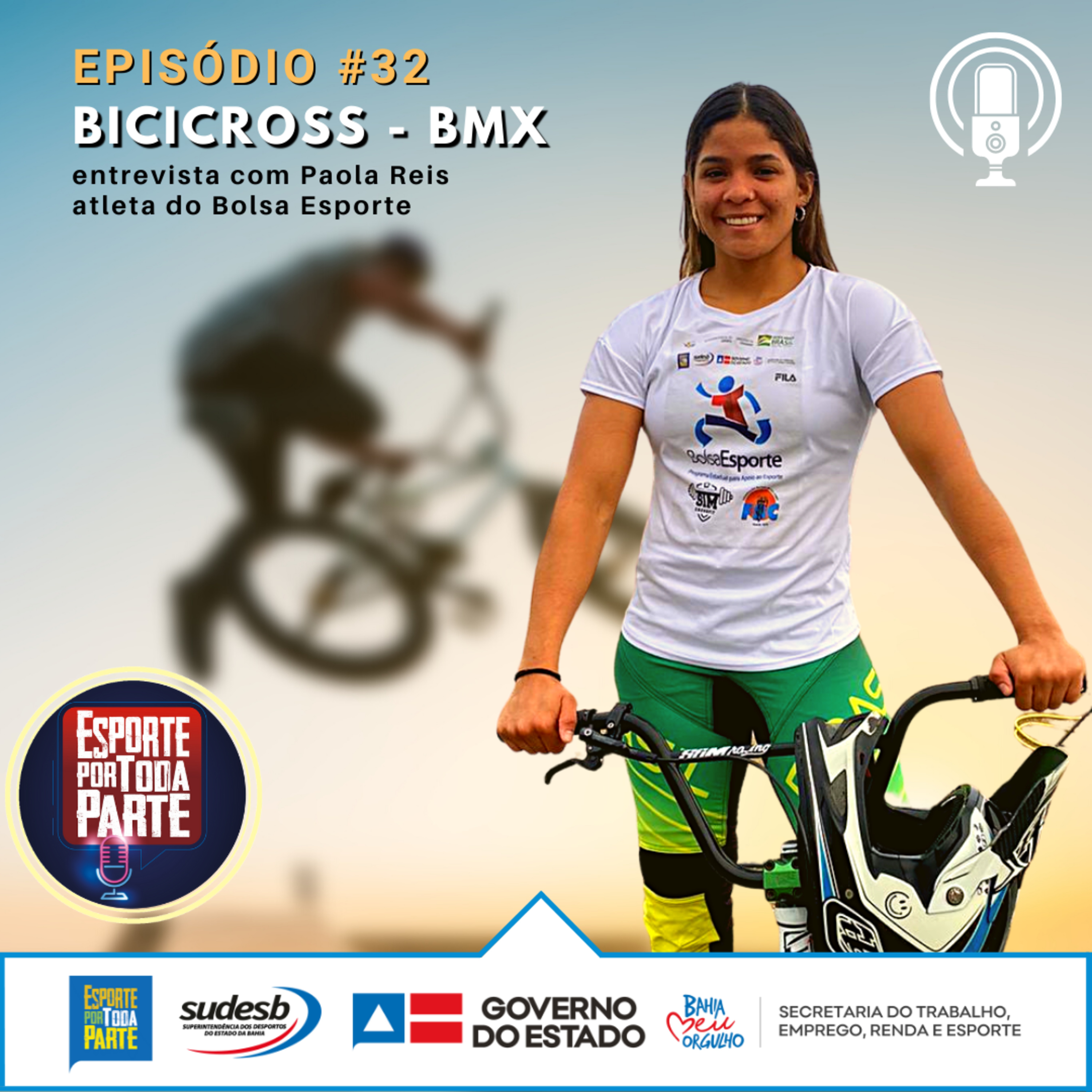 #EP32 - Atleta baiana de BMX, Paola Reis