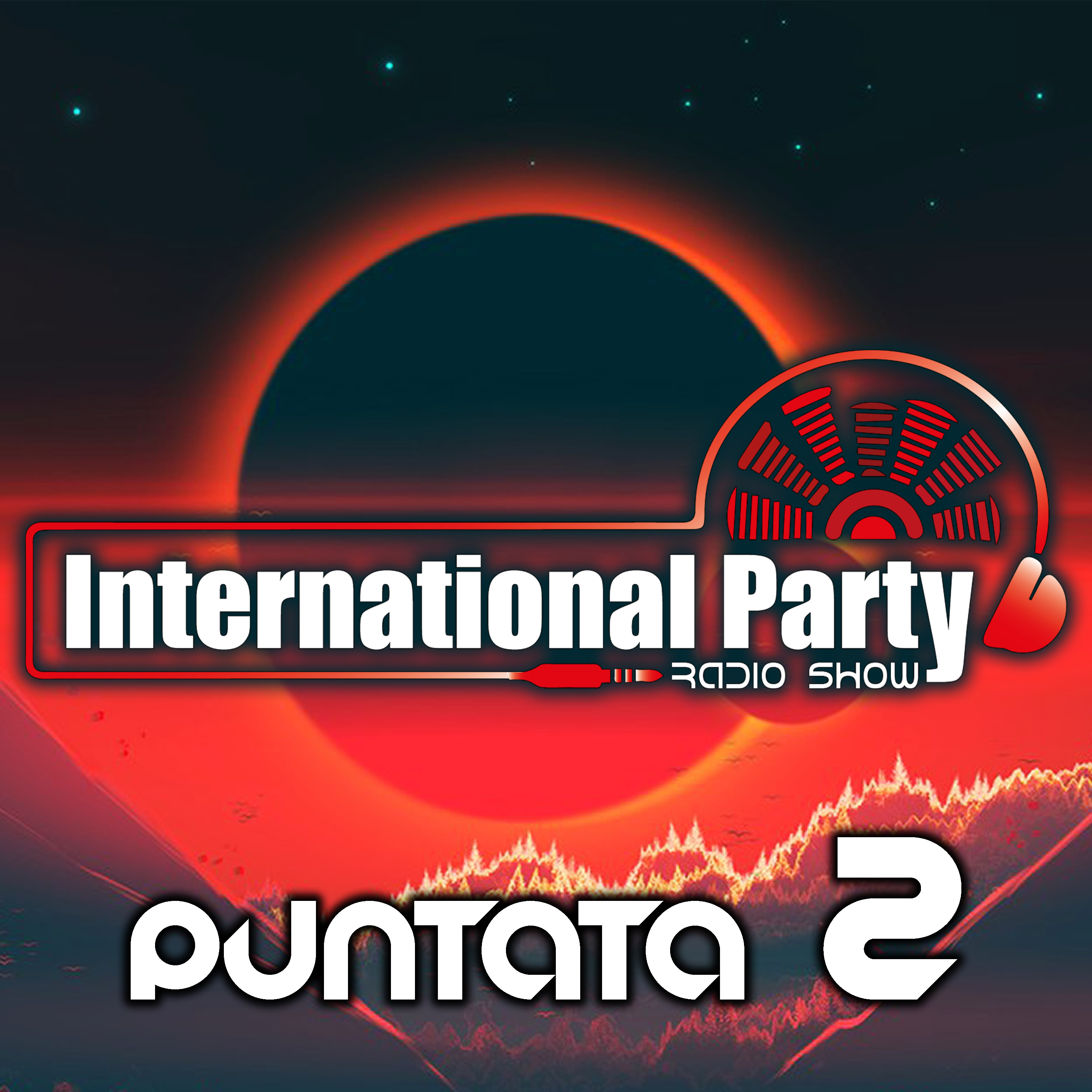 International Party - Radio Show - PUNTATA 2 episode artwork