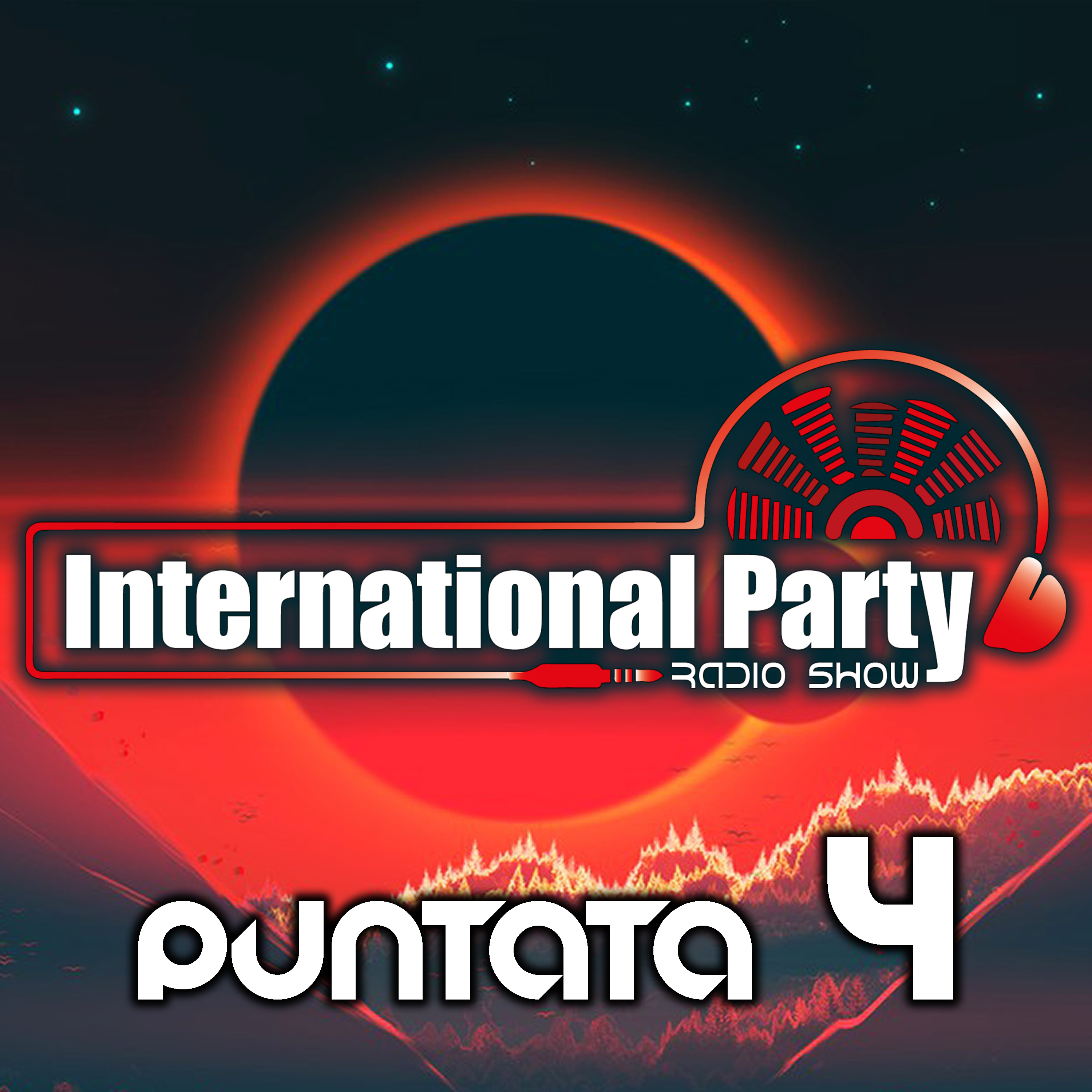 International Party - Radio Show - PUNTATA 4 episode artwork
