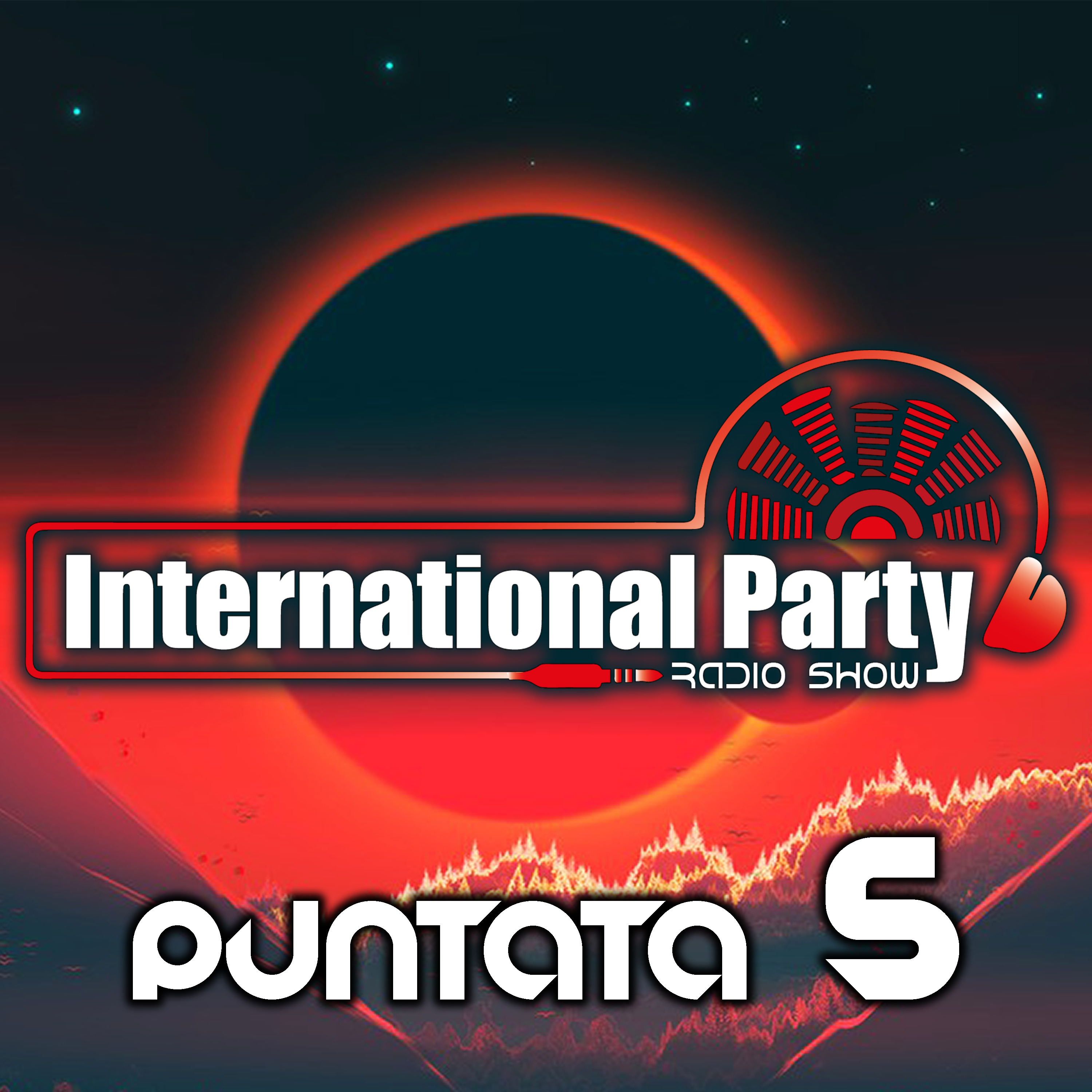 International Party - Radio Show - PUNTATA 5 episode artwork