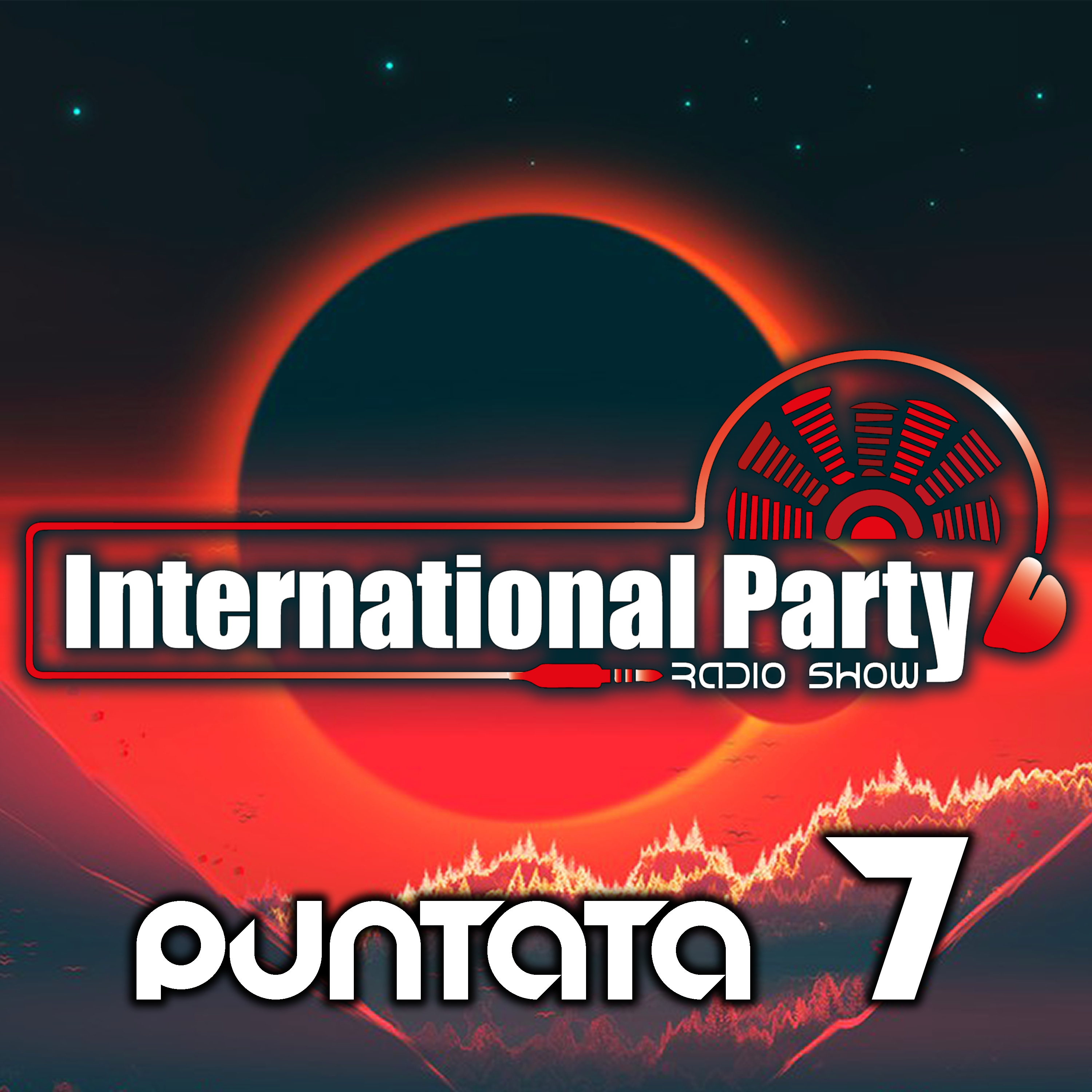 International Party - Radio Show - PUNTATA 7  episode artwork