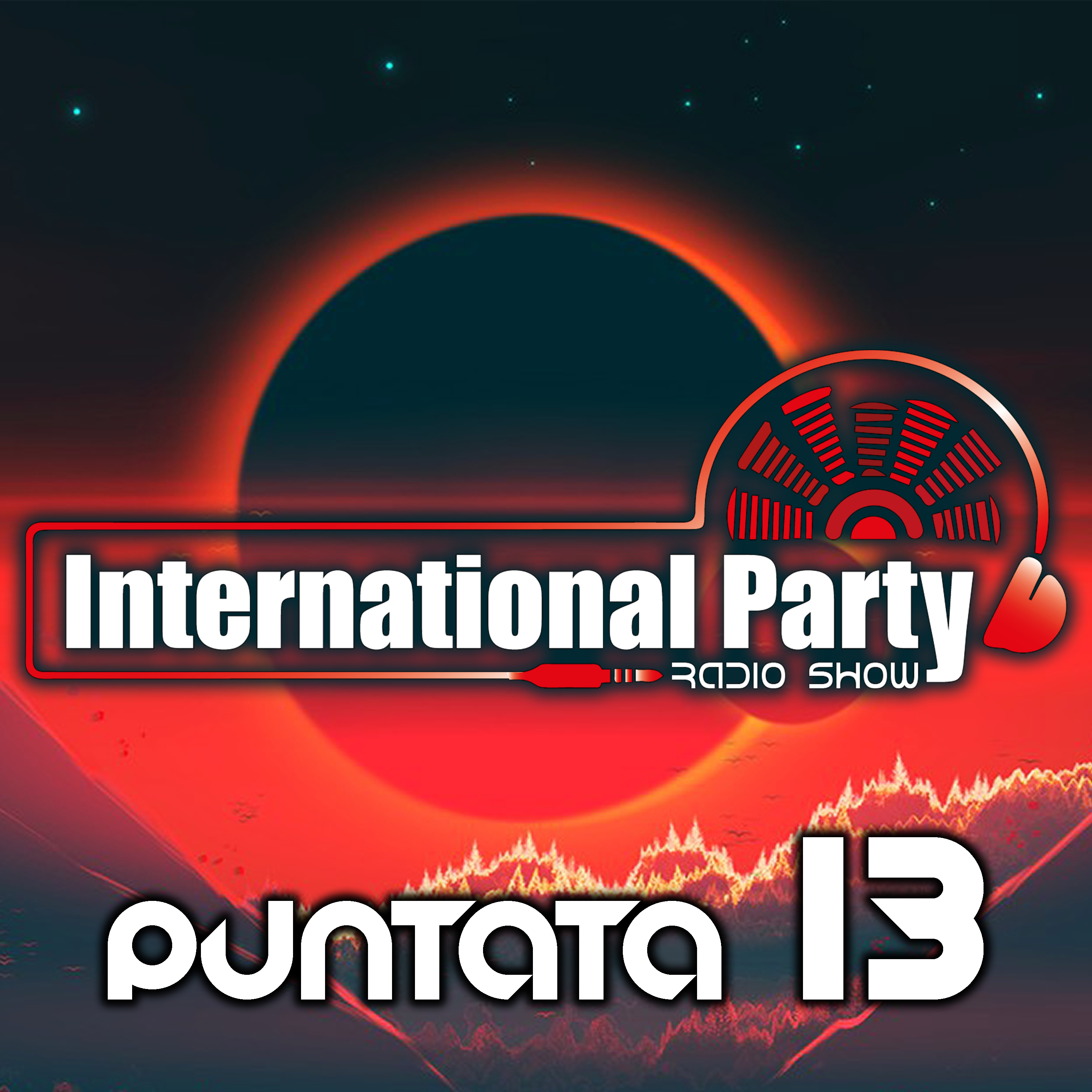 International Party - Radio Show - PUNTATA 13 episode artwork