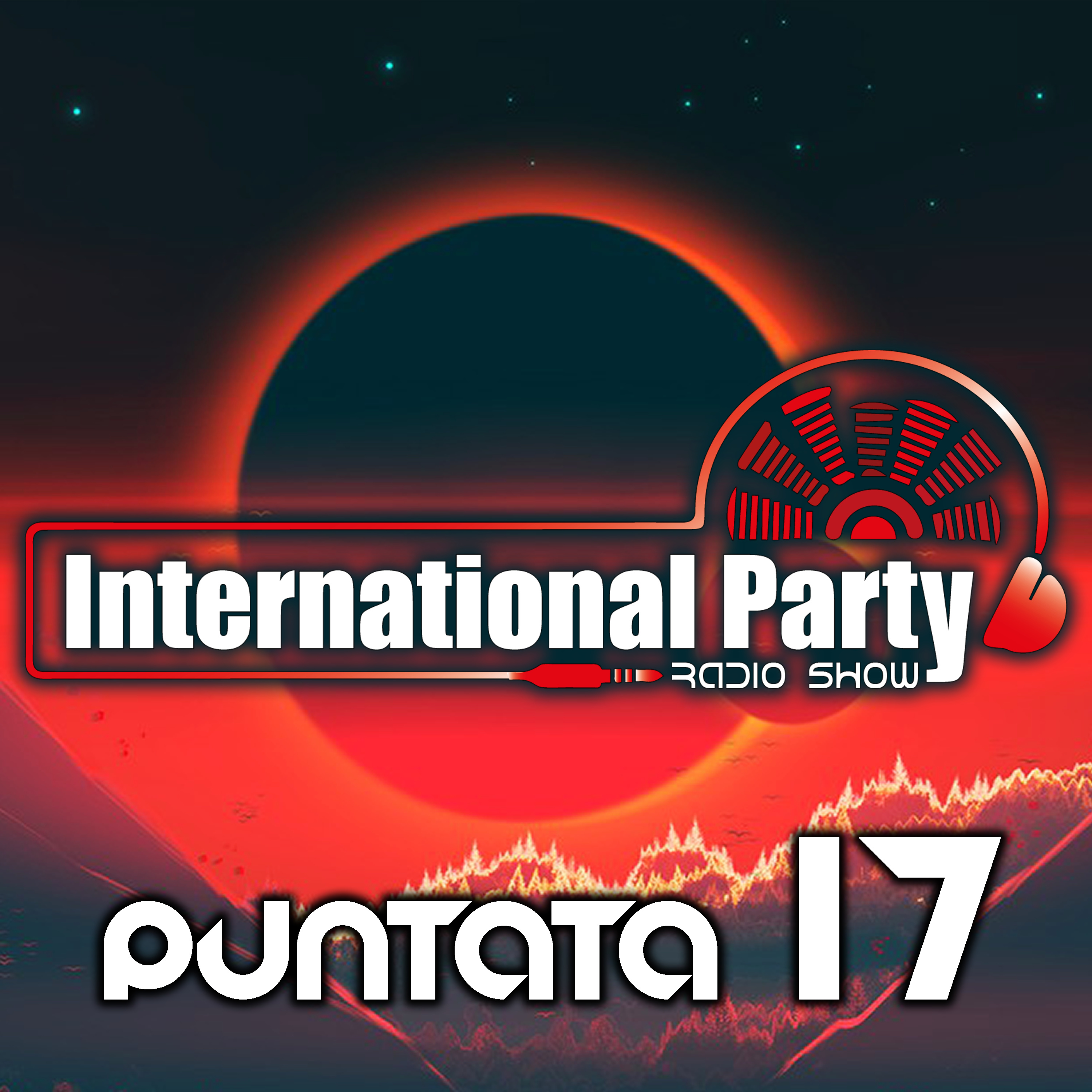 International Party - Radio Show - PUNTATA 17 episode artwork