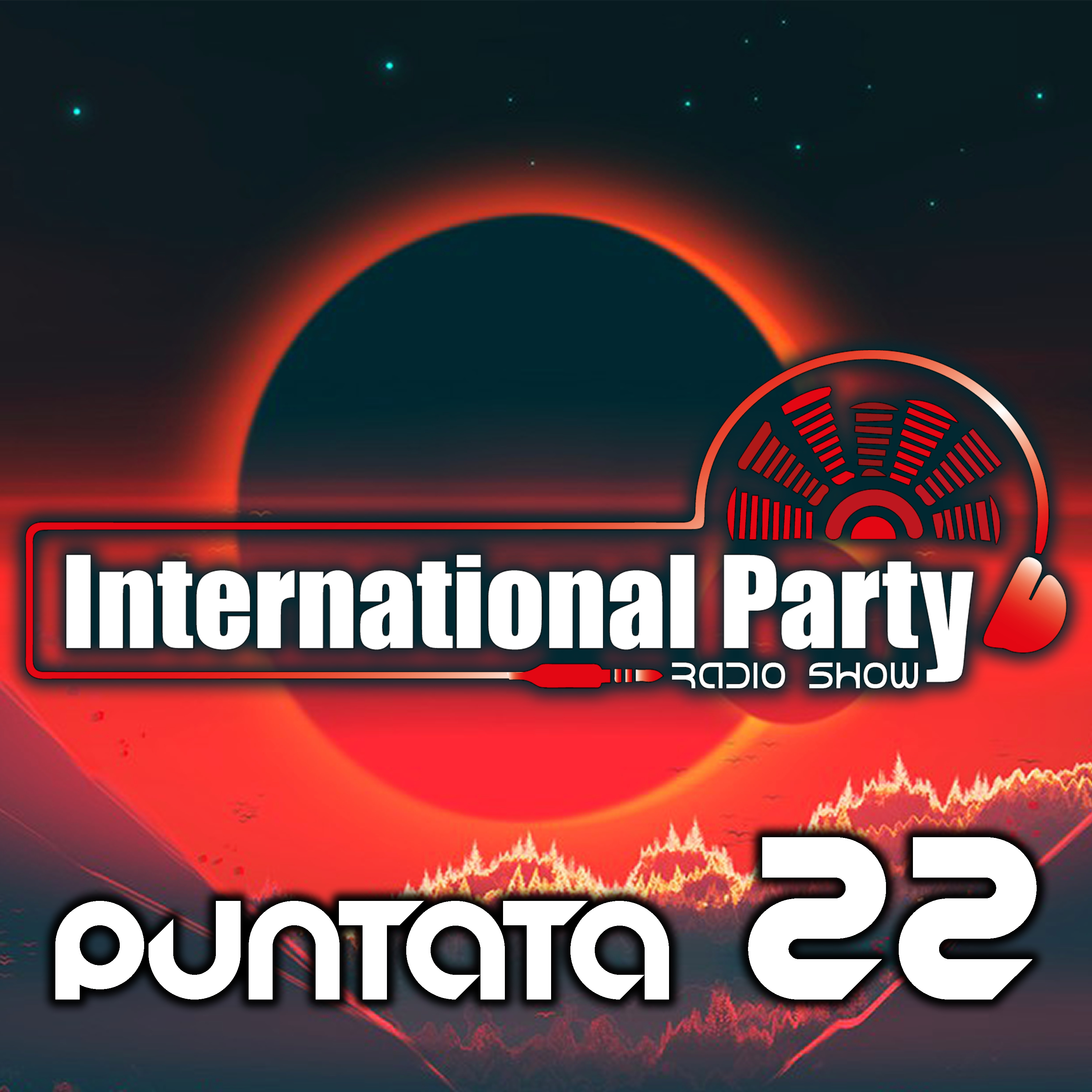 International Party - Radio Show - PUNTATA 22 episode artwork