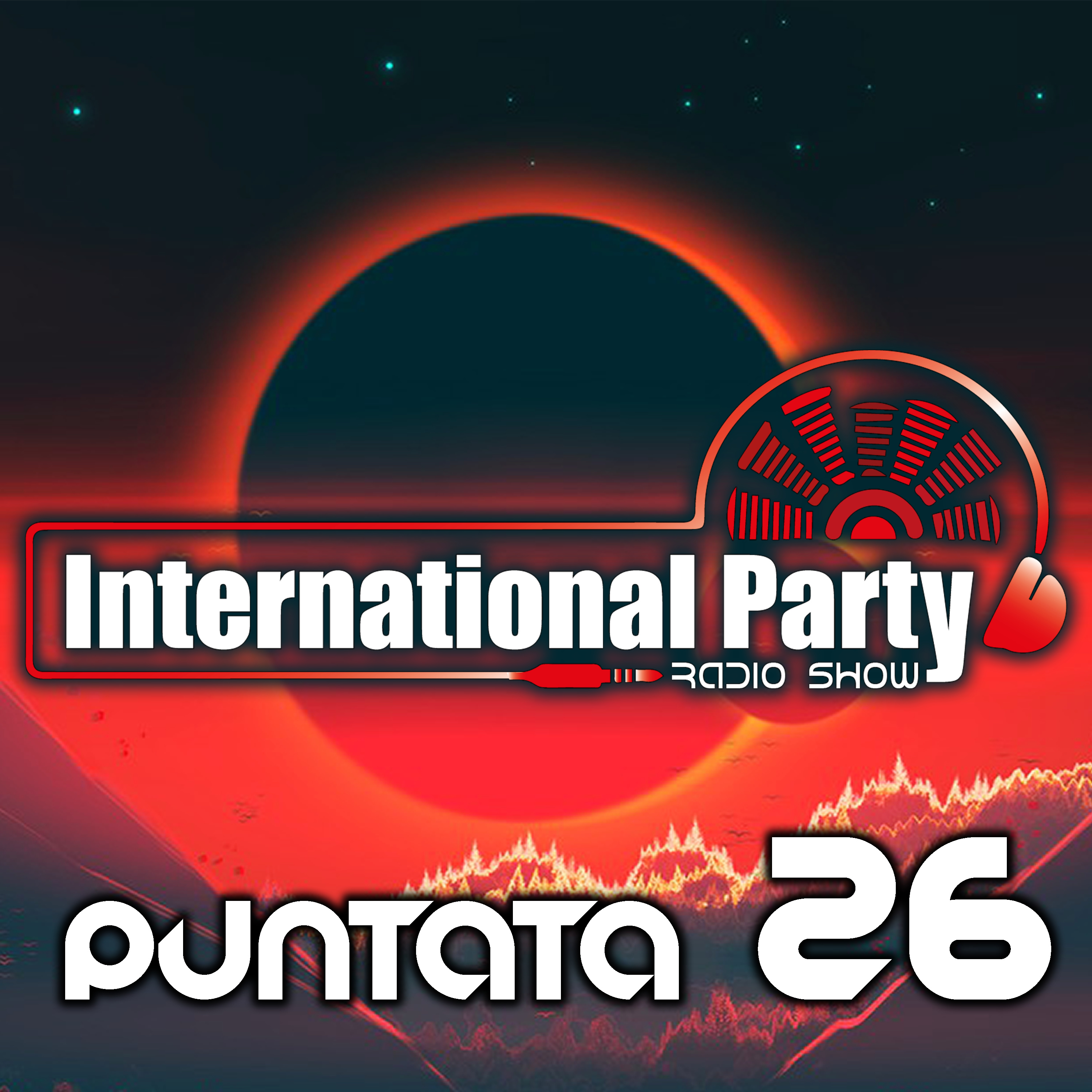 International Party - Radio Show - PUNTATA 26 episode artwork