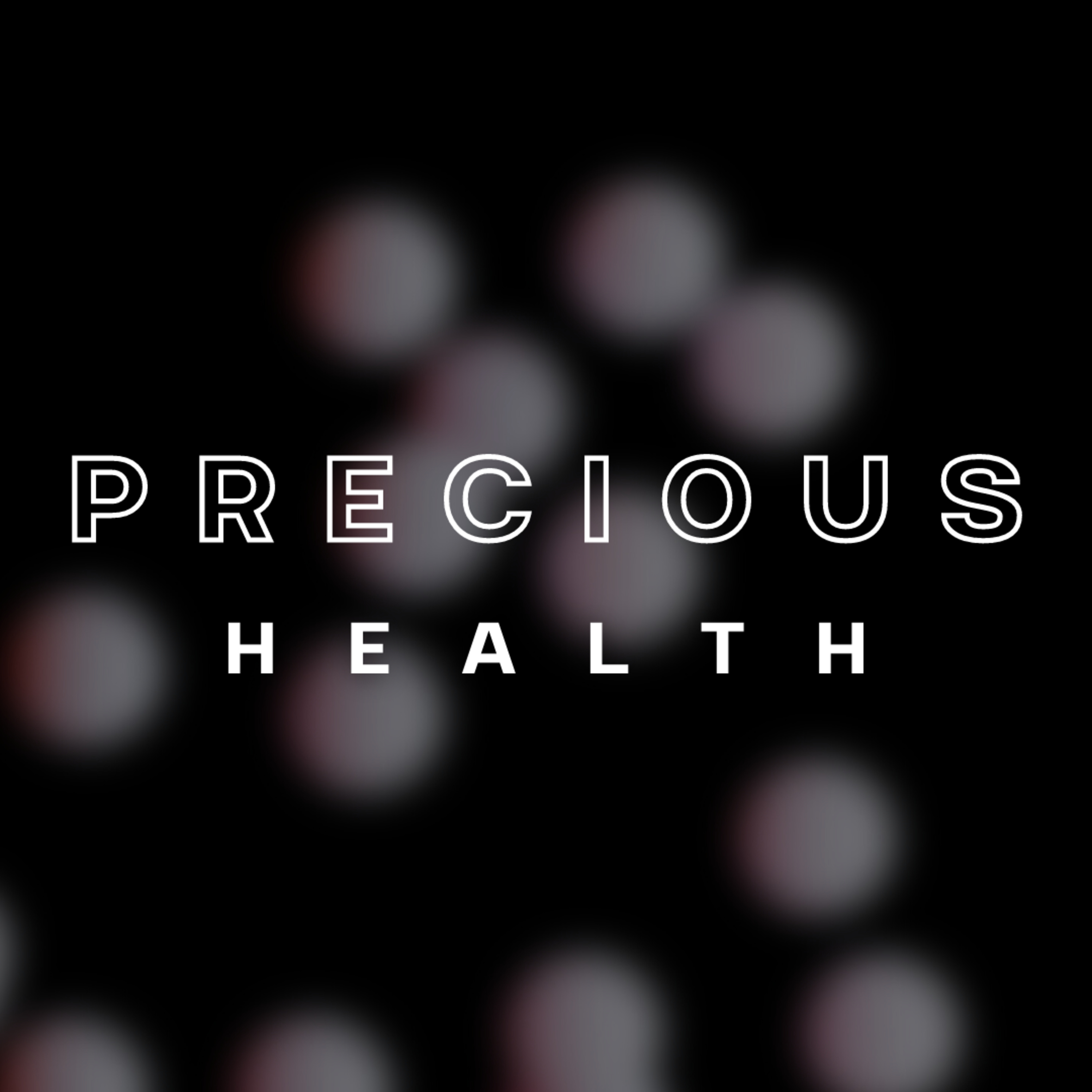 Precious Health | Apostle's Meditation